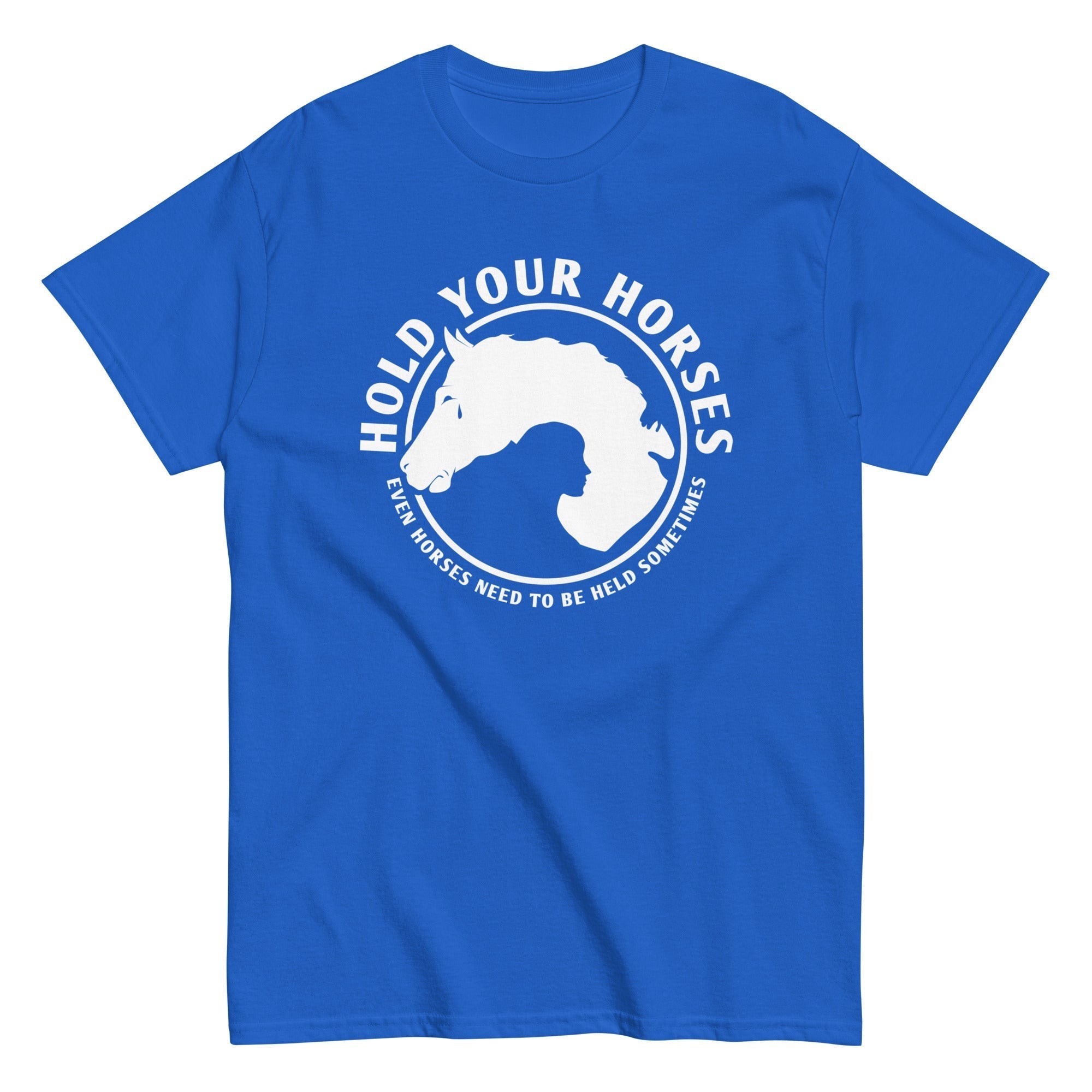 Hold Your Horses Men's Classic Tee Hoodie, Sweatshirt | CoreVibeTees.com (Image 1)