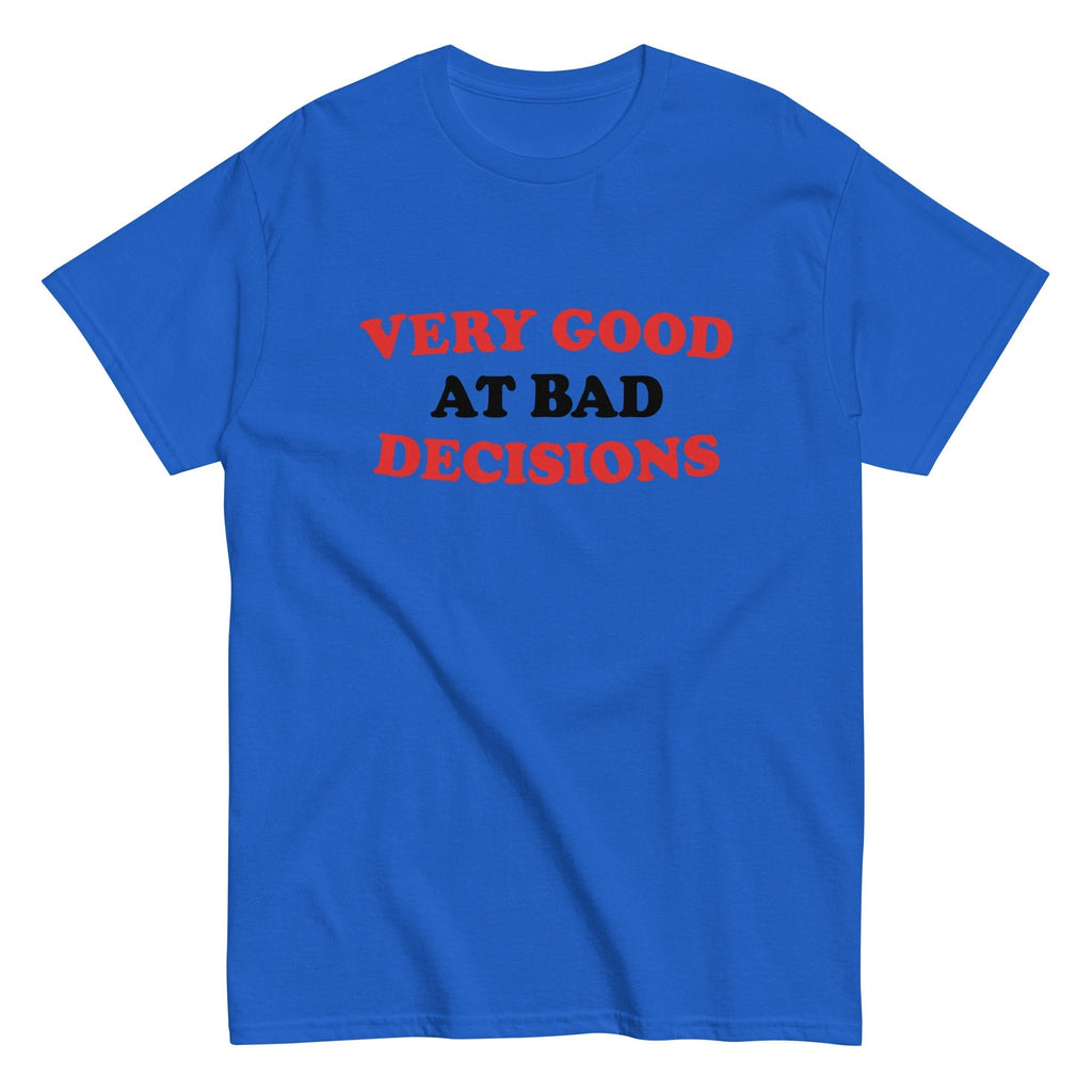 Very Good At Bad Decisions Men's Classic Tee Hoodie, Sweatshirt | CoreVibeTees.com (Image 2)