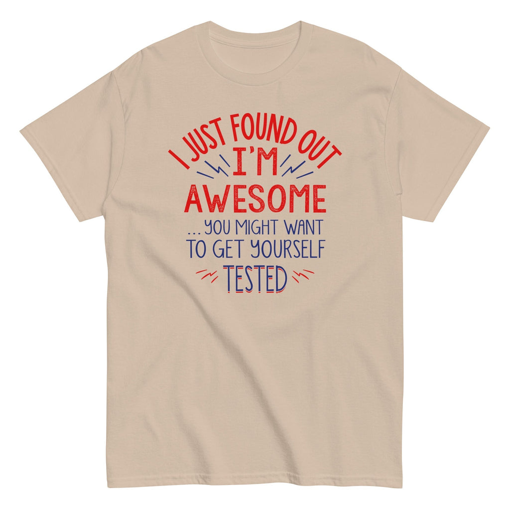 I'm Awesome, Get Yourself Tested Men's Classic Tee Hoodie, Sweatshirt | CoreVibeTees.com (Image 3)