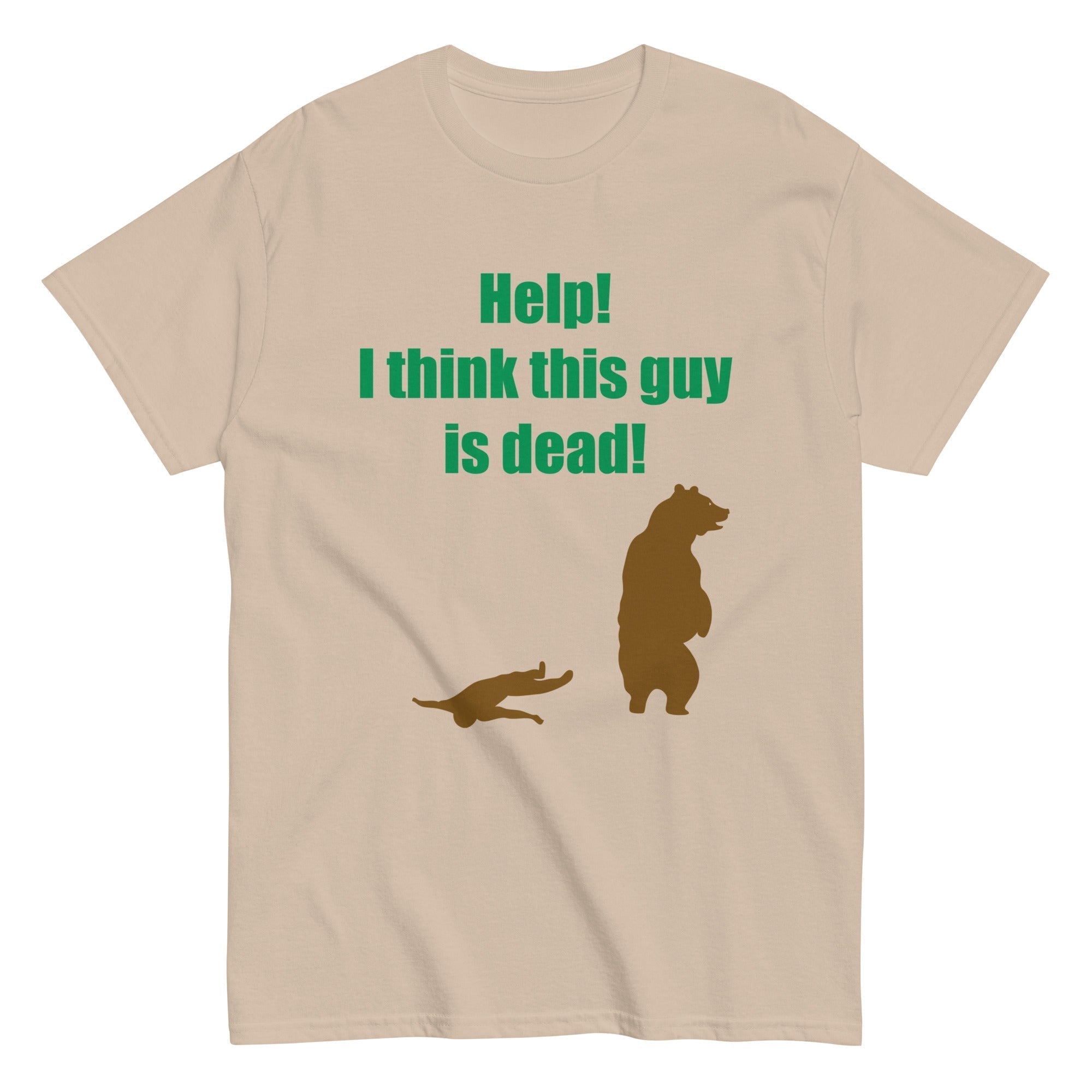 Help! I Think This Guy Is Dead! Men's Classic Tee Hoodie, Sweatshirt | CoreVibeTees.com (Image 5)