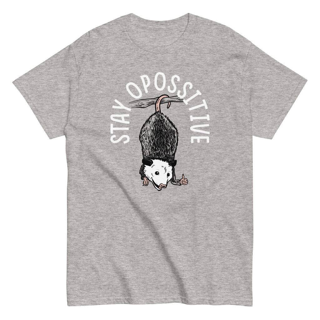 Stay Opossitive Men's Classic Tee Hoodie, Sweatshirt | CoreVibeTees.com (Image 1)