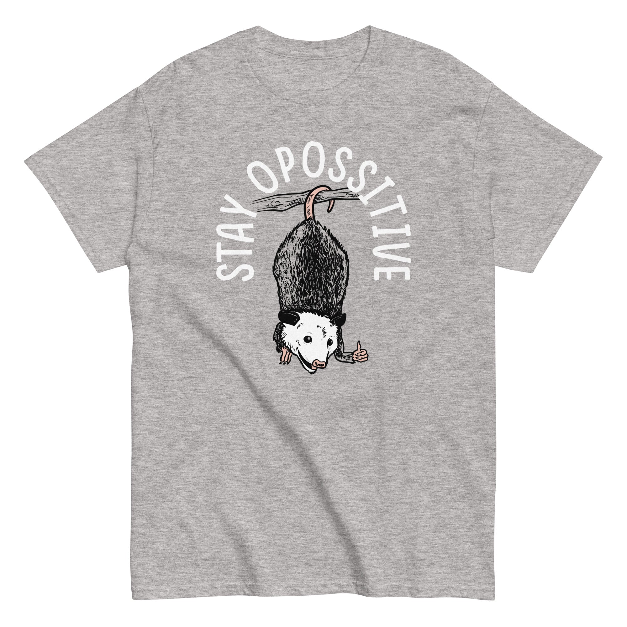 Stay Opossitive Men's Classic Tee Hoodie, Sweatshirt | CoreVibeTees.com (Image 1)