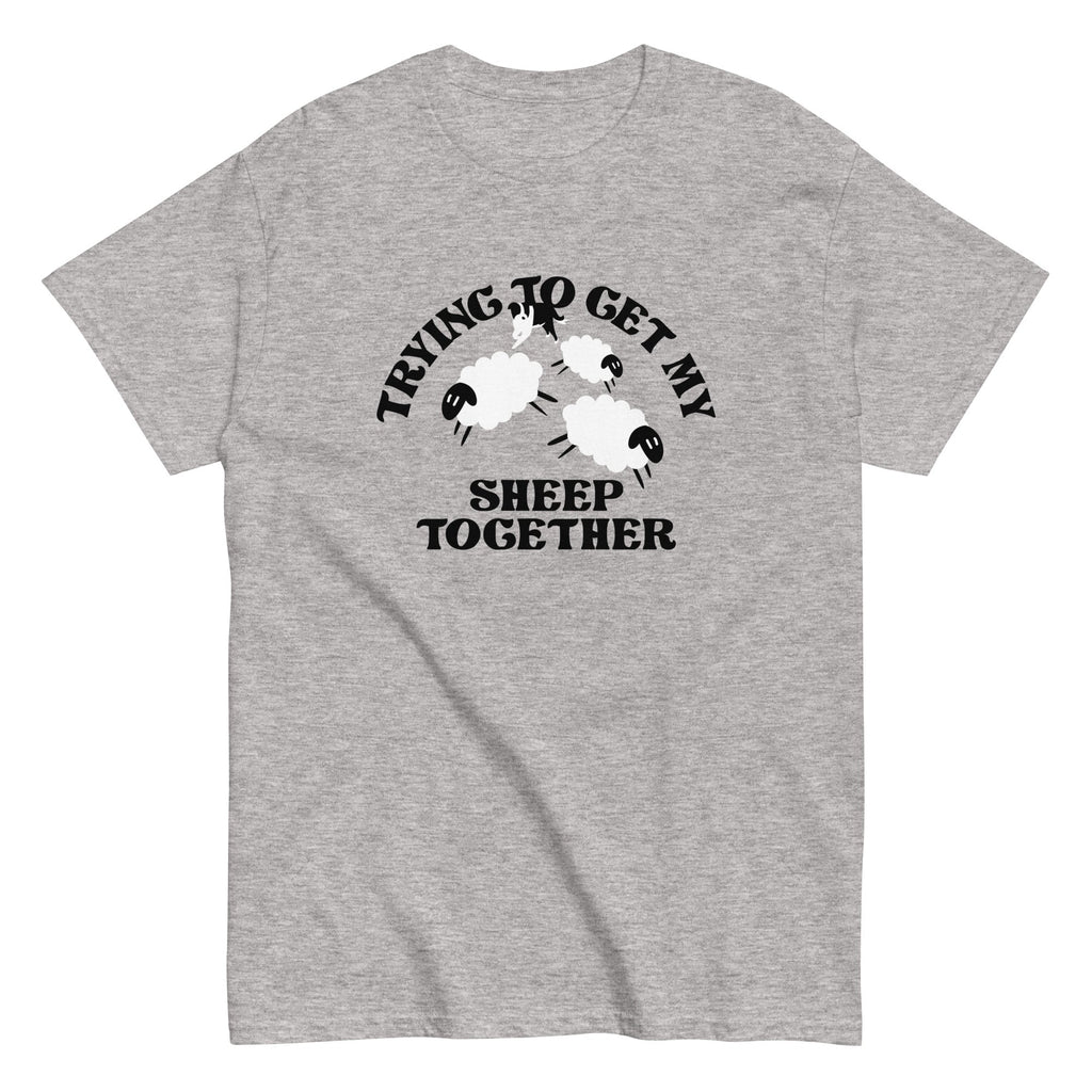 Trying To Get My Sheep Together Men's Classic Tee Hoodie, Sweatshirt | CoreVibeTees.com (Image 1)