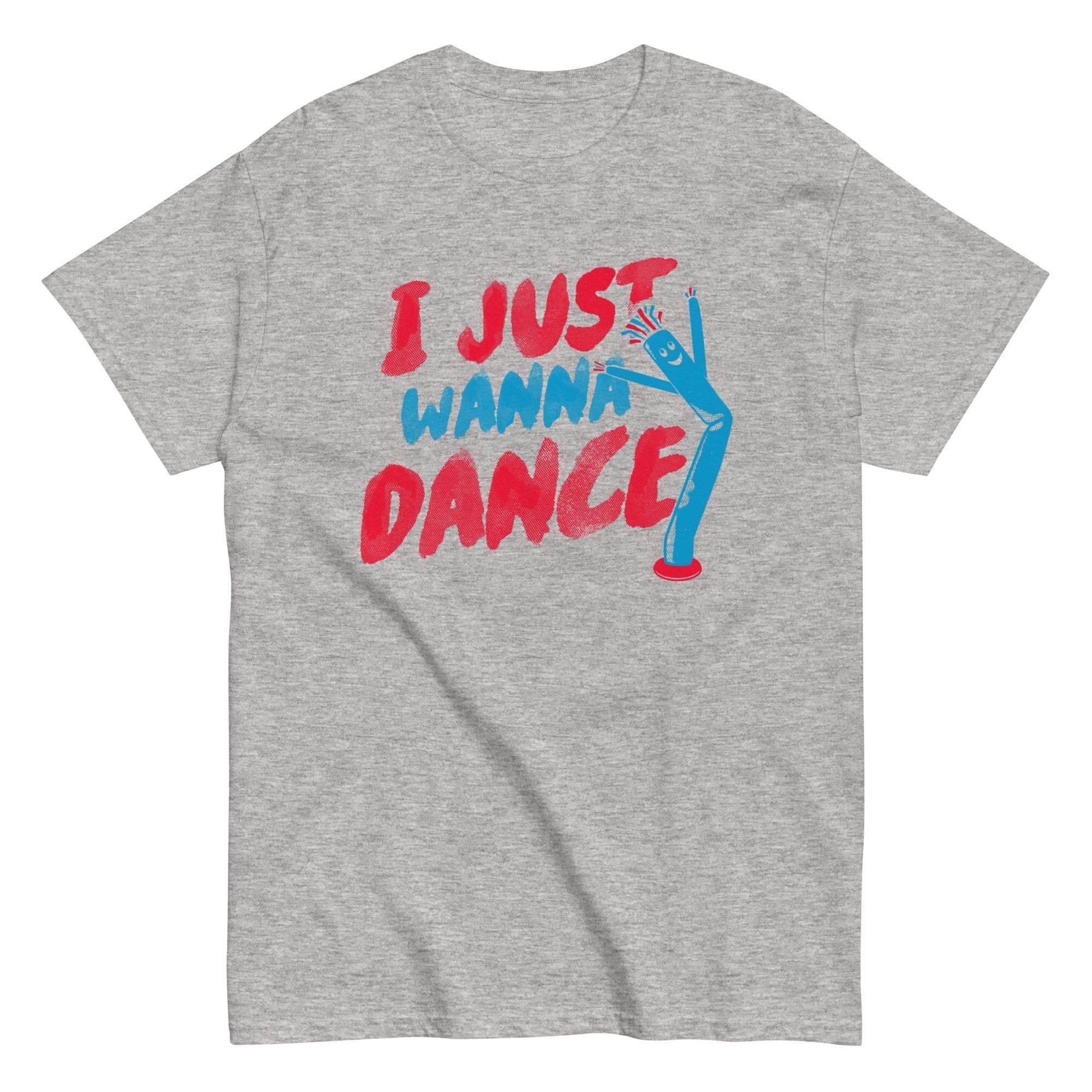 I Just Wanna Dance Men's Classic Tee Hoodie, Sweatshirt | CoreVibeTees.com (Image 1)