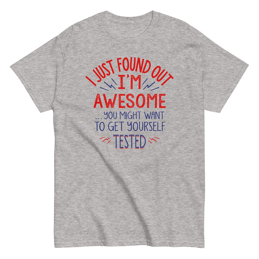 I'm Awesome, Get Yourself Tested Men's Classic Tee Hoodie, Sweatshirt | CoreVibeTees.com (Image 2)