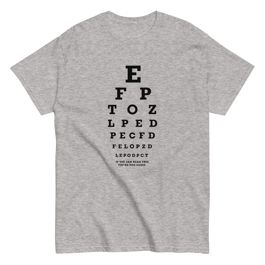 Too Close Eye Chart Men's Classic Tee Hoodie, Sweatshirt | CoreVibeTees.com (Image 1)