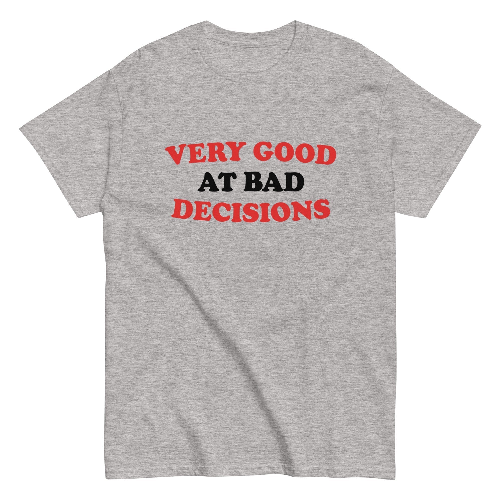 Very Good At Bad Decisions Men's Classic Tee Hoodie, Sweatshirt | CoreVibeTees.com (Image 5)