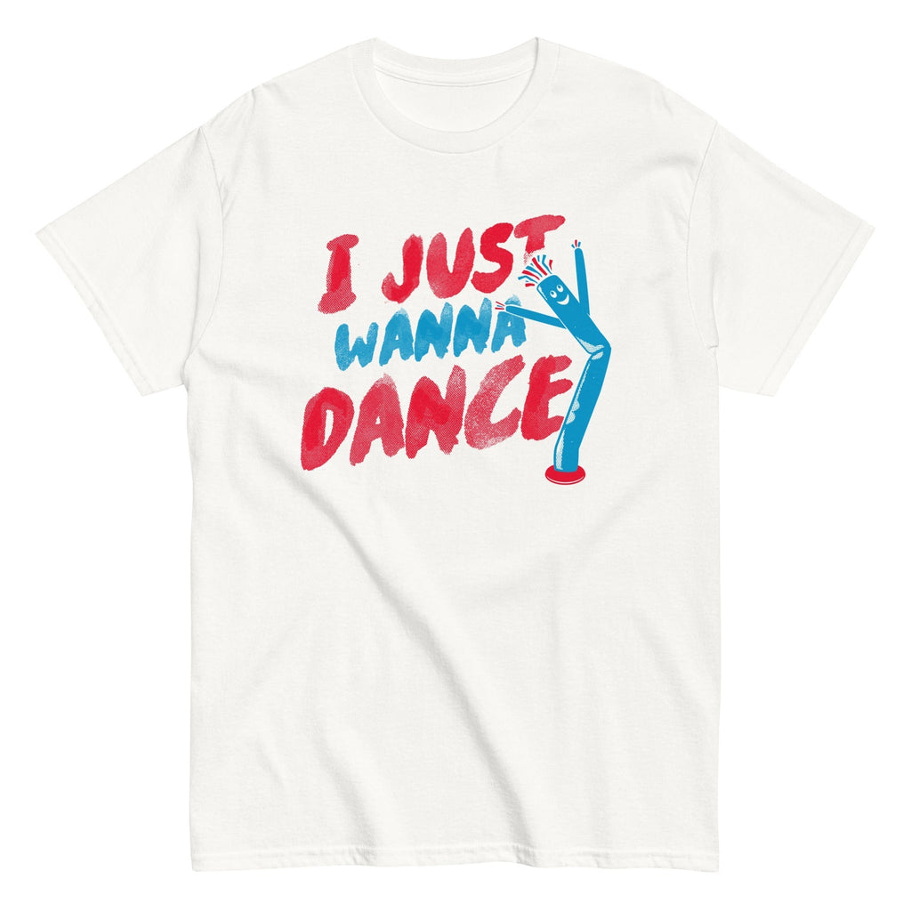 I Just Wanna Dance Men's Classic Tee Hoodie, Sweatshirt | CoreVibeTees.com (Image 2)