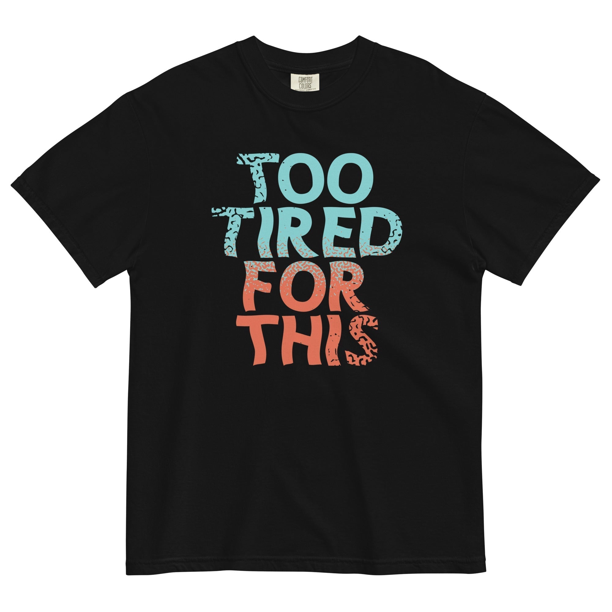 Too Tired For This Men's Relaxed Fit Tee Hoodie, Sweatshirt | CoreVibeTees.com (Image 2)