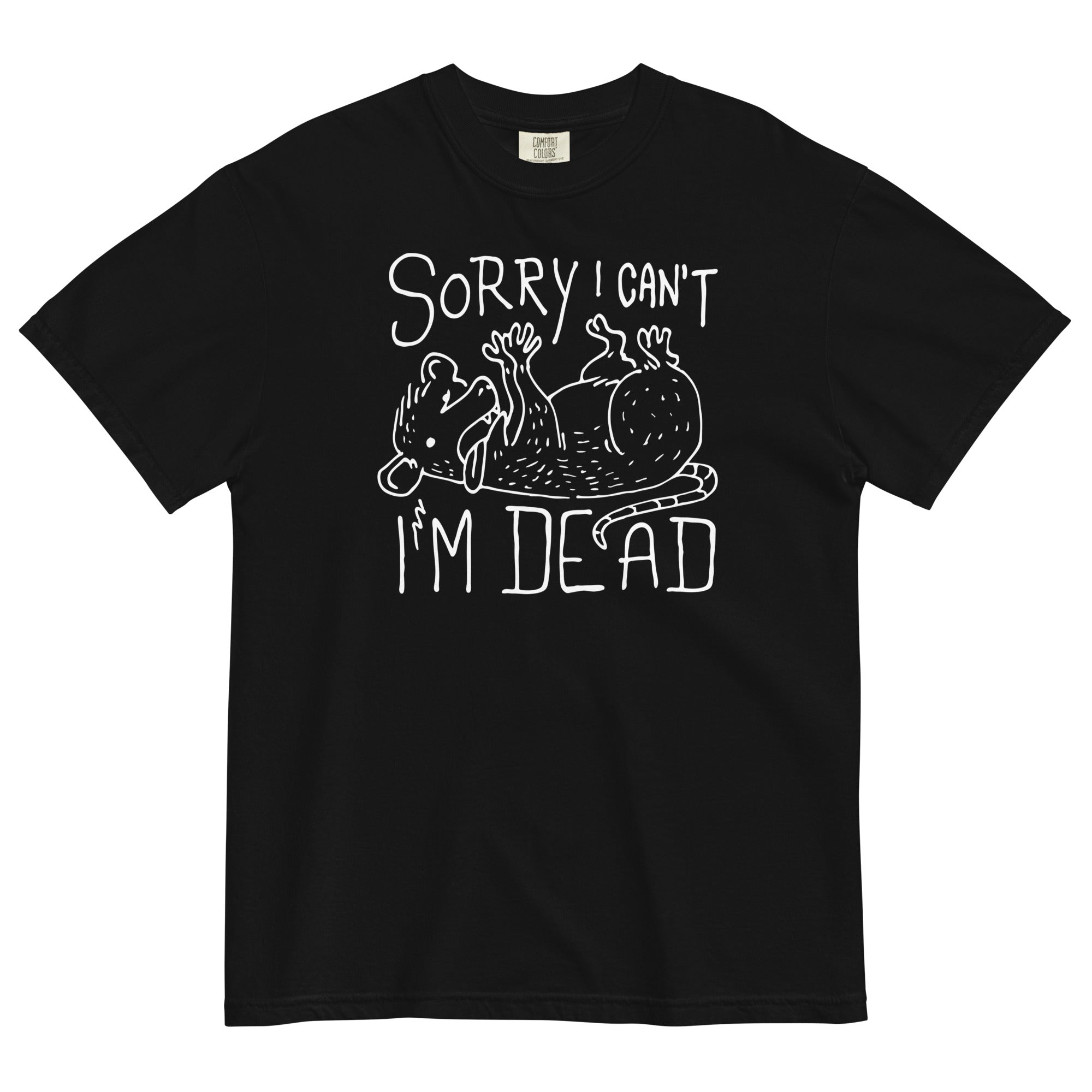Sorry I Can't I'm Dead Men's Relaxed Fit Tee Hoodie, Sweatshirt | CoreVibeTees.com (Image 1)