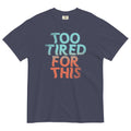 Too Tired For This Men's Relaxed Fit Tee Hoodie, Sweatshirt | CoreVibeTees.com (Image 1)