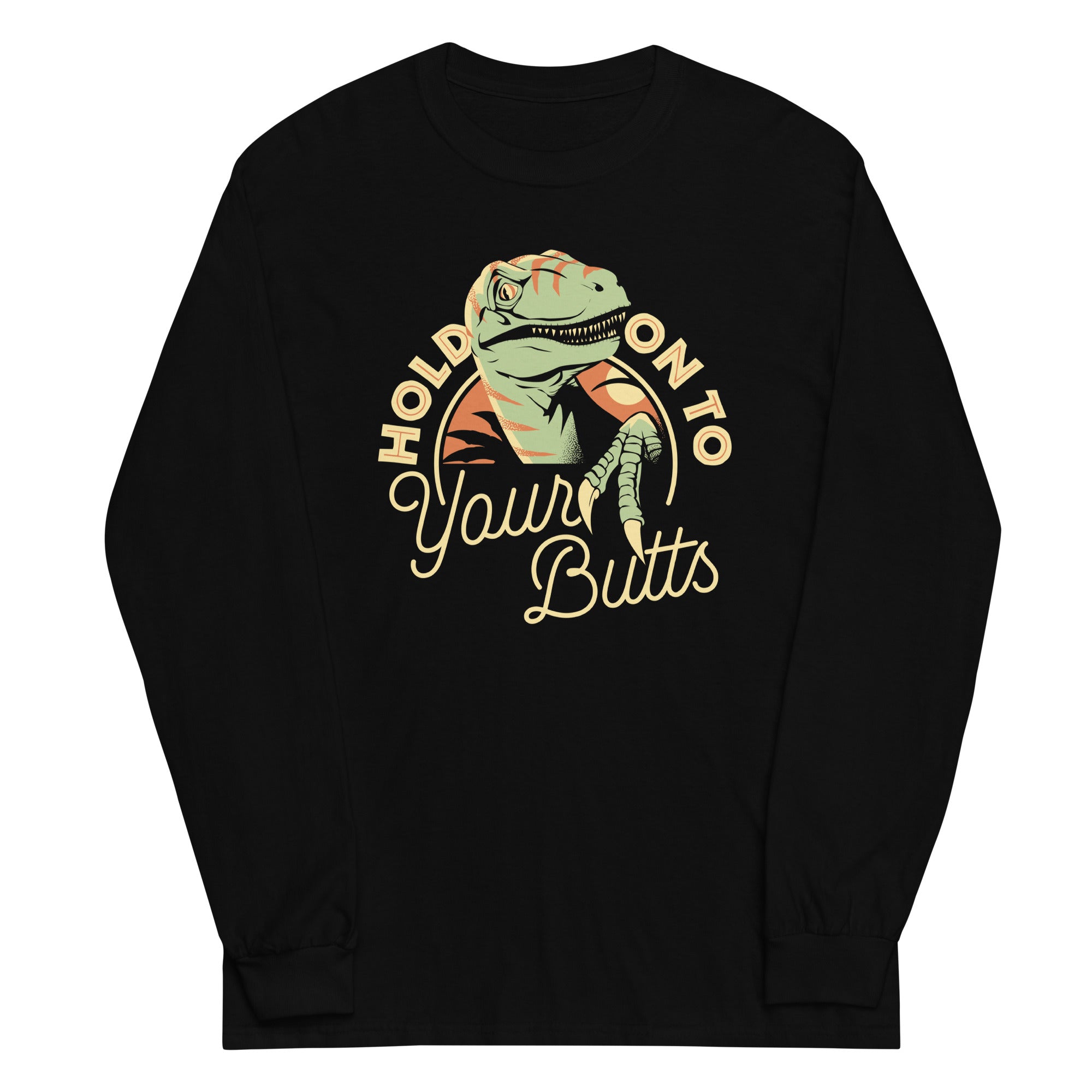 Hold On To Your Butts Unisex Long Sleeve Tee Hoodie, Sweatshirt | CoreVibeTees.com (Image 2)