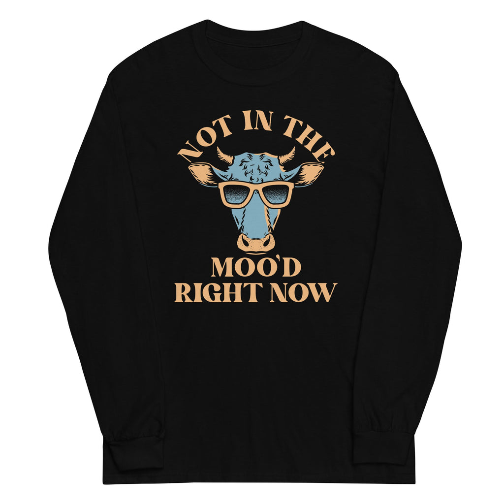 Not In The Moo'd Right Now Unisex Long Sleeve Tee Hoodie, Sweatshirt | CoreVibeTees.com (Image 2)