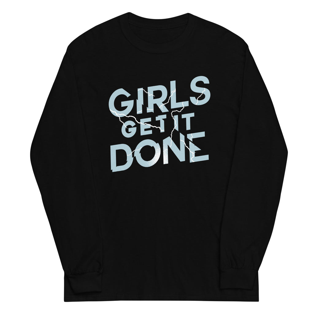 Girls Get It Done Unisex Long Sleeve Tee Hoodie, Sweatshirt | CoreVibeTees.com (Image 1)