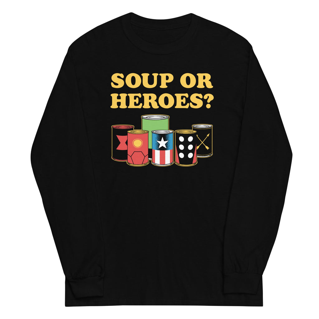 Soup Or Hero? Unisex Long Sleeve Tee Hoodie, Sweatshirt | CoreVibeTees.com (Image 1)