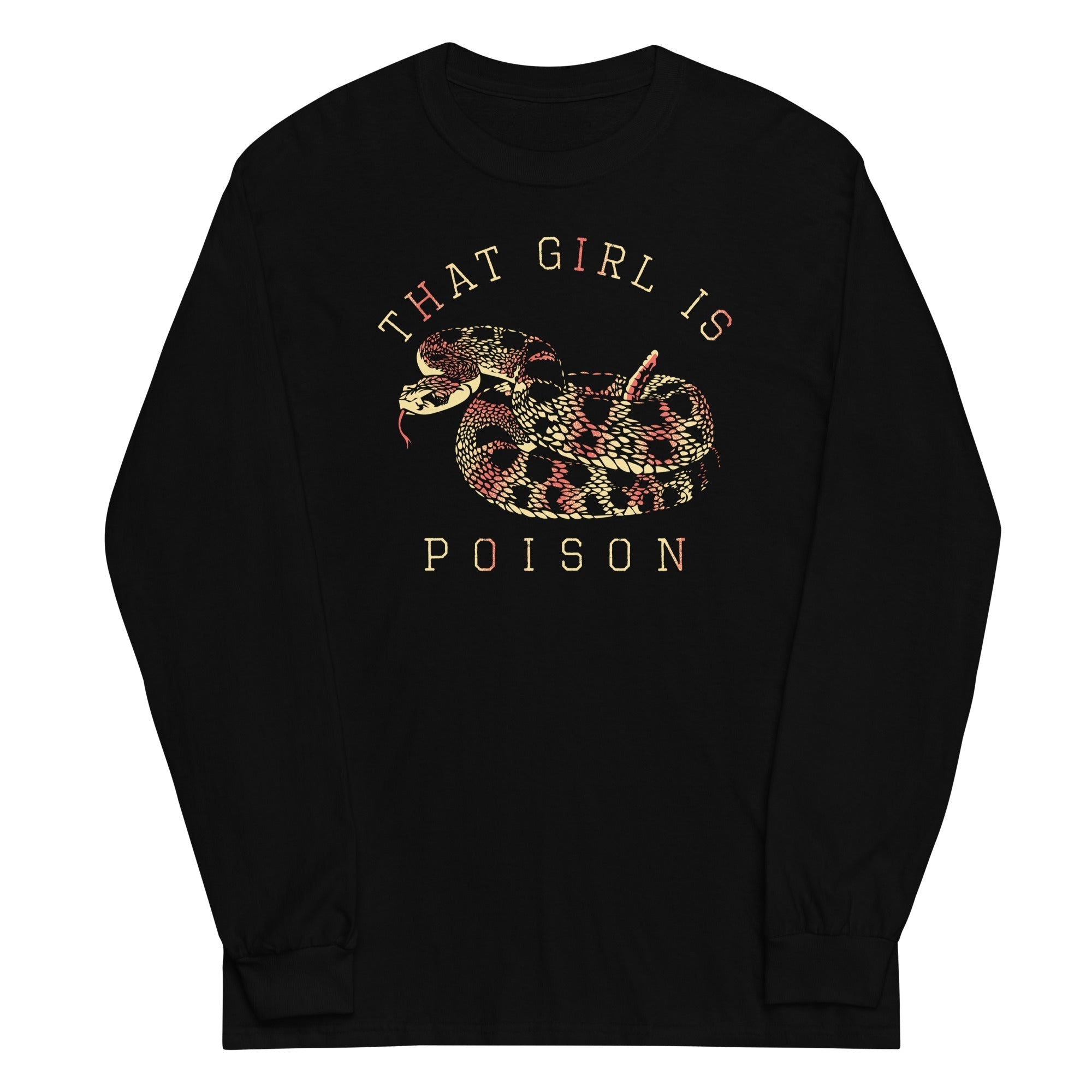That Girl Is Poison Unisex Long Sleeve Tee Hoodie, Sweatshirt | CoreVibeTees.com (Image 1)