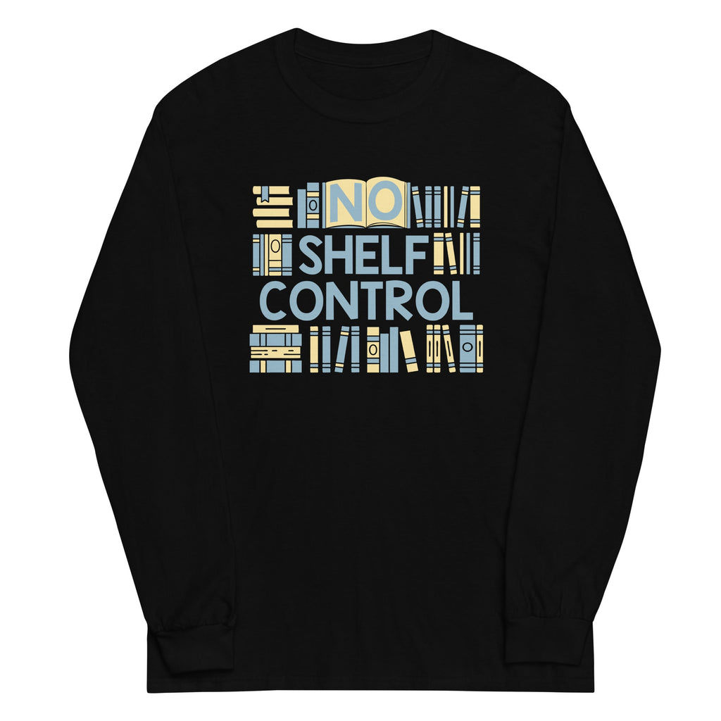 No Shelf Control Unisex Long Sleeve Tee Hoodie, Sweatshirt | CoreVibeTees.com (Image 1)
