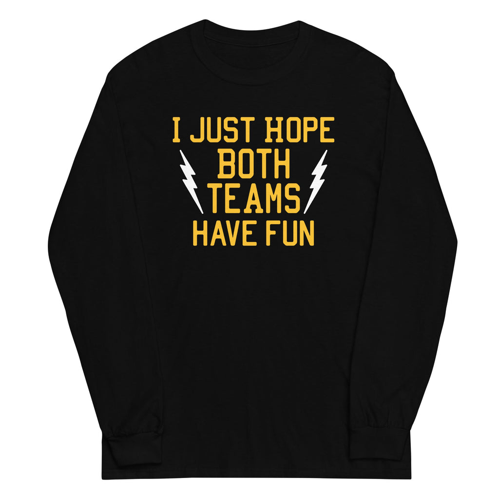 I Just Hope Both Teams Have Fun Unisex Long Sleeve Tee Hoodie, Sweatshirt | CoreVibeTees.com (Image 2)