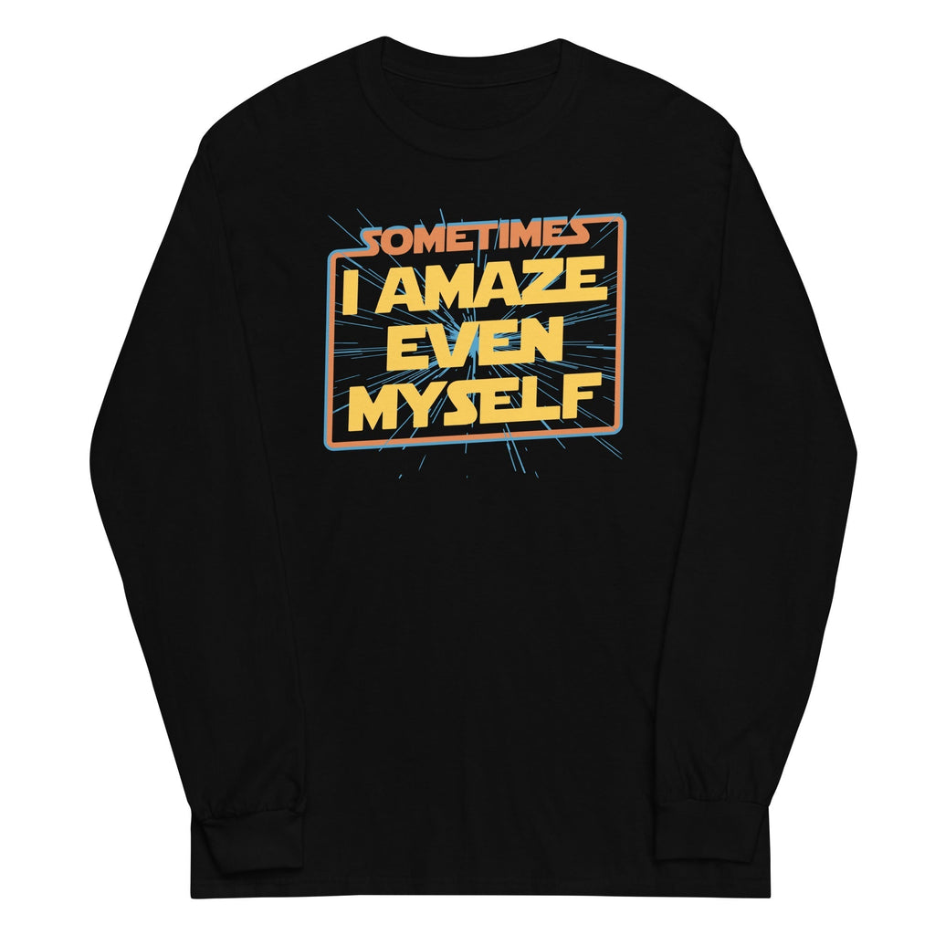 Sometimes I Even Amaze Myself Unisex Long Sleeve Tee Hoodie, Sweatshirt | CoreVibeTees.com (Image 1)