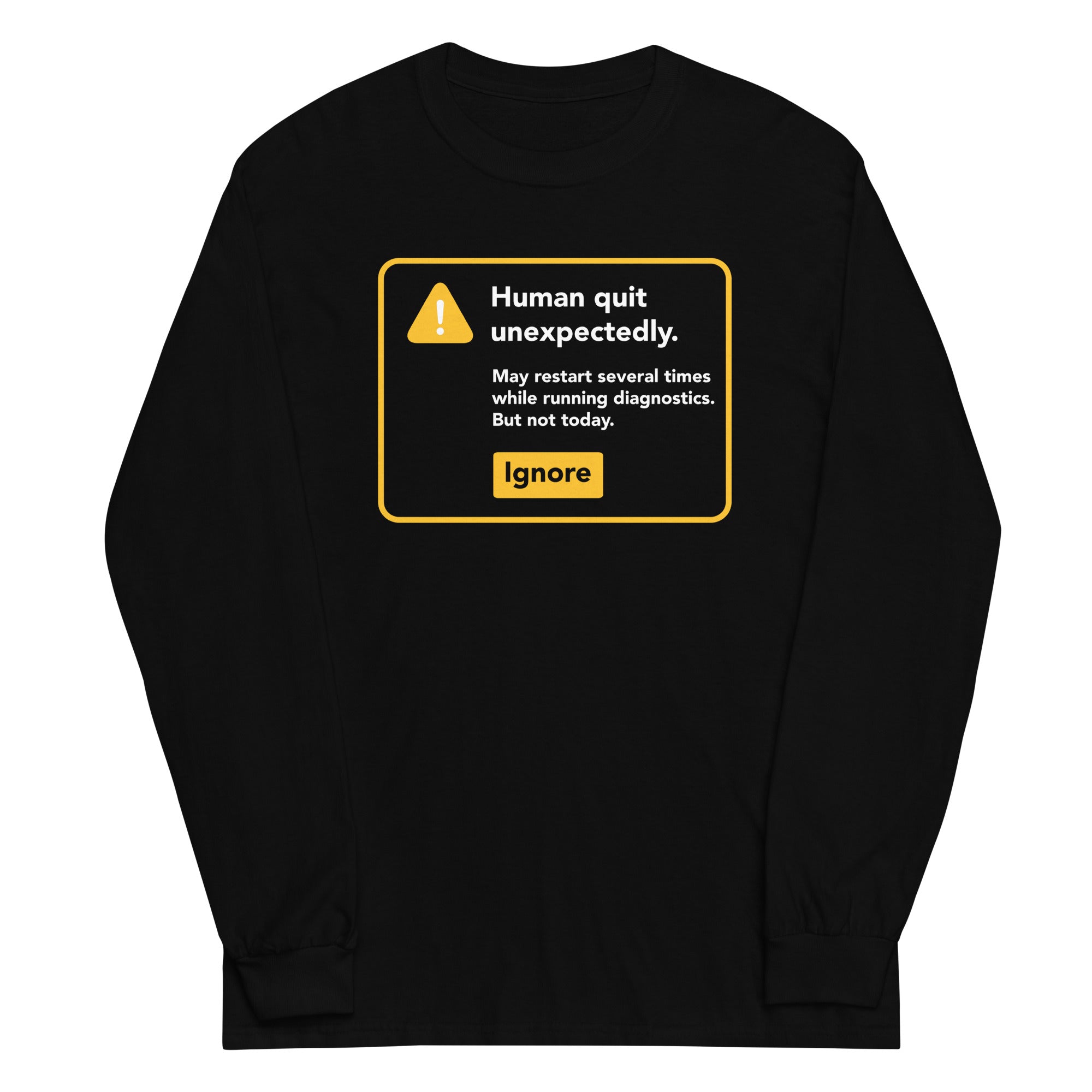 Human Quit Unexpectedly Unisex Long Sleeve Tee Hoodie, Sweatshirt | CoreVibeTees.com (Image 2)