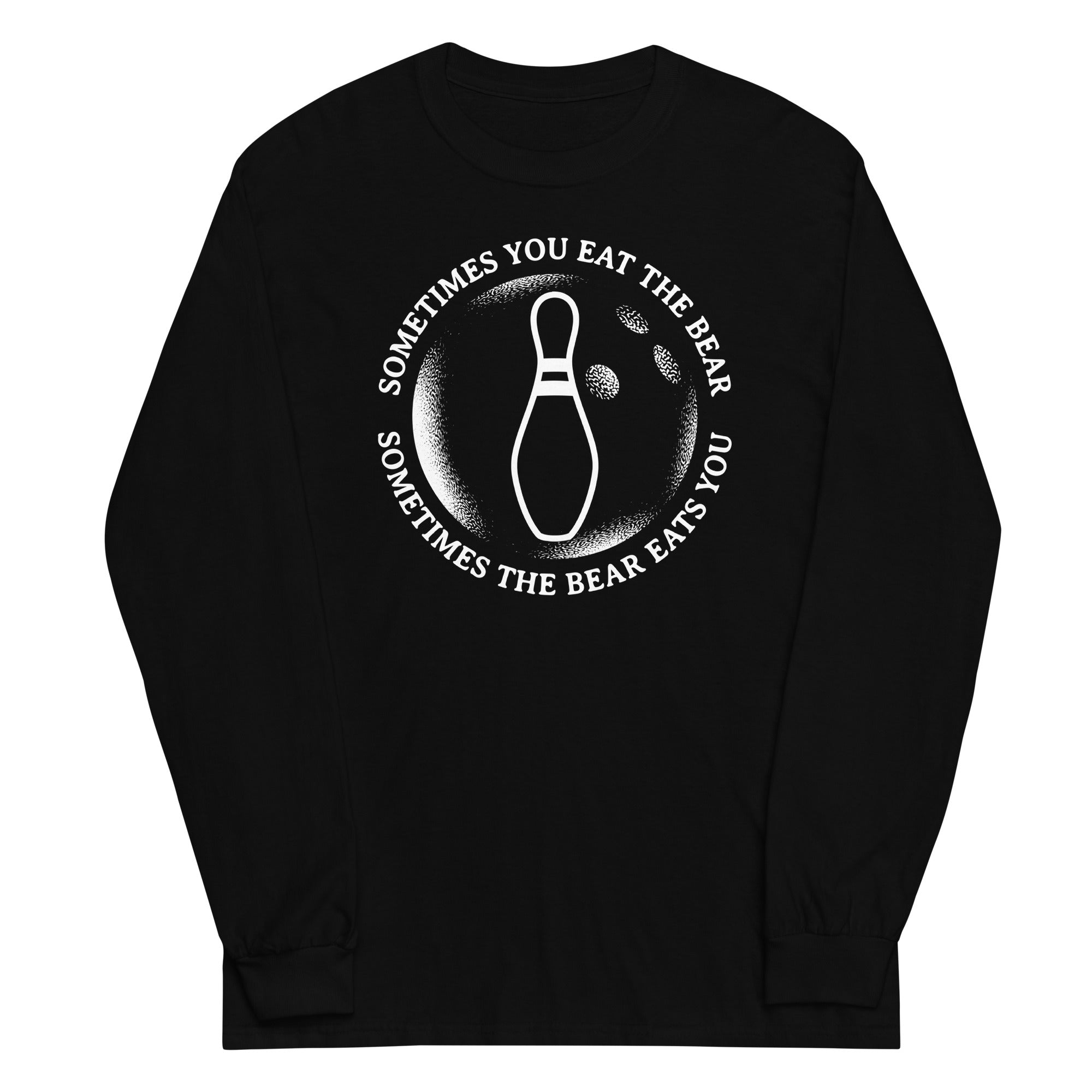 Sometimes You Eat The Bear Unisex Long Sleeve Tee Hoodie, Sweatshirt | CoreVibeTees.com (Image 1)
