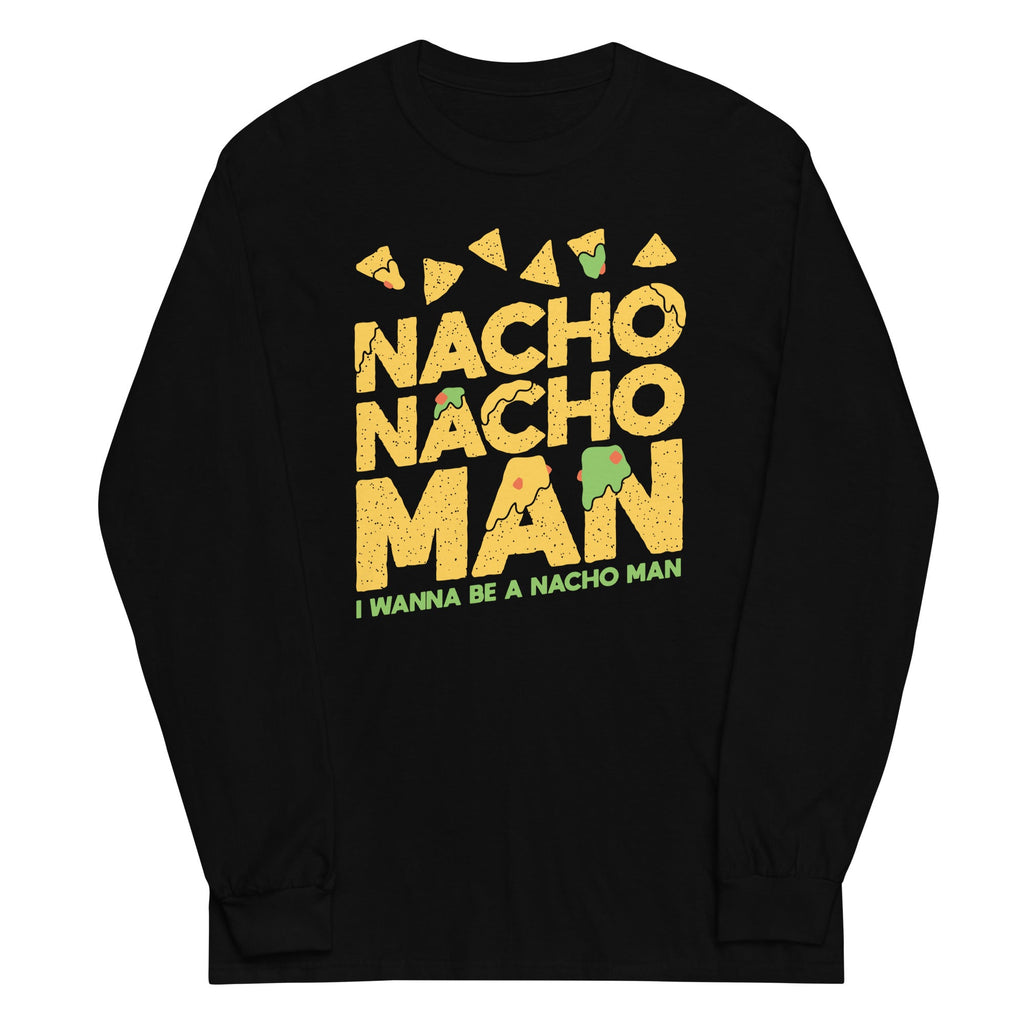 Nacho Nacho Man Unisex Long Sleeve Tee Hoodie, Sweatshirt | CoreVibeTees.com (Image 2)