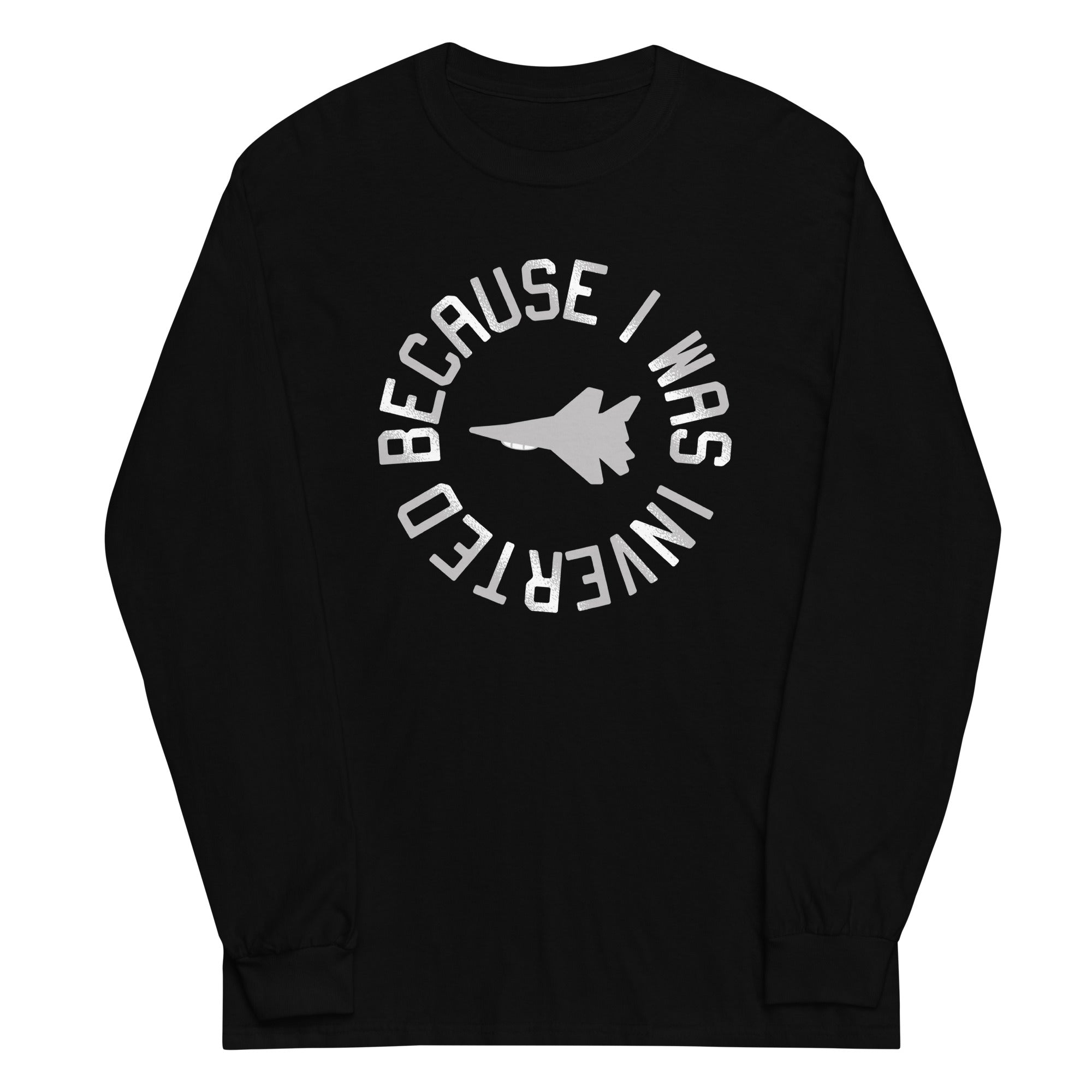 Because I Was Inverted Unisex Long Sleeve Tee Hoodie, Sweatshirt | CoreVibeTees.com (Image 2)