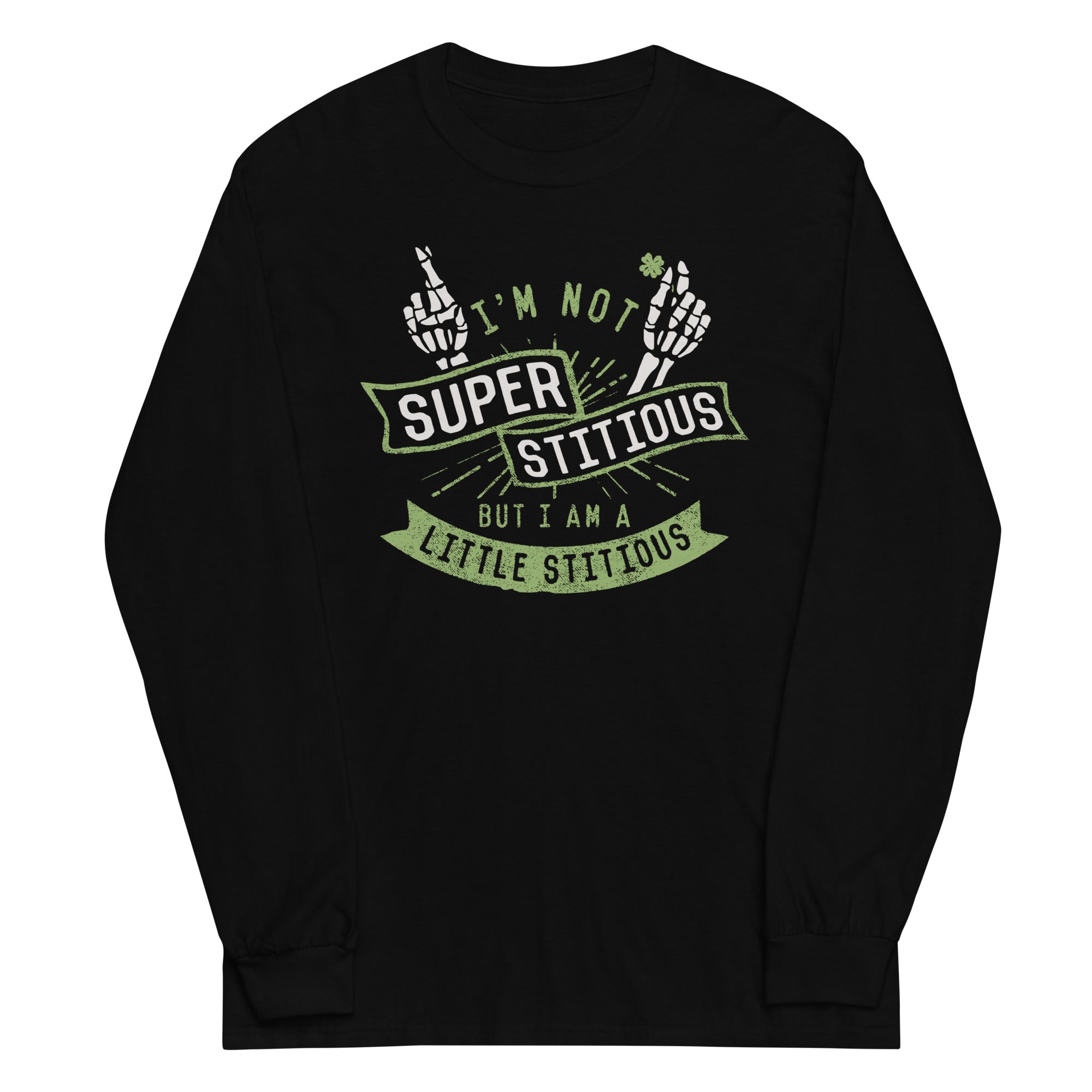 I'm Not Superstitious, But I Am A Little Stitious Unisex Long Sleeve Tee Hoodie, Sweatshirt | CoreVibeTees.com (Image 1)