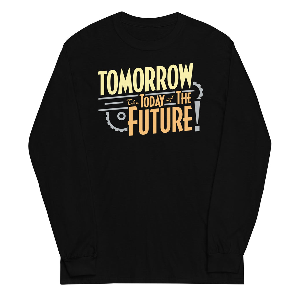 Tomorrow, The Today Of The Future Unisex Long Sleeve Tee Hoodie, Sweatshirt | CoreVibeTees.com (Image 2)