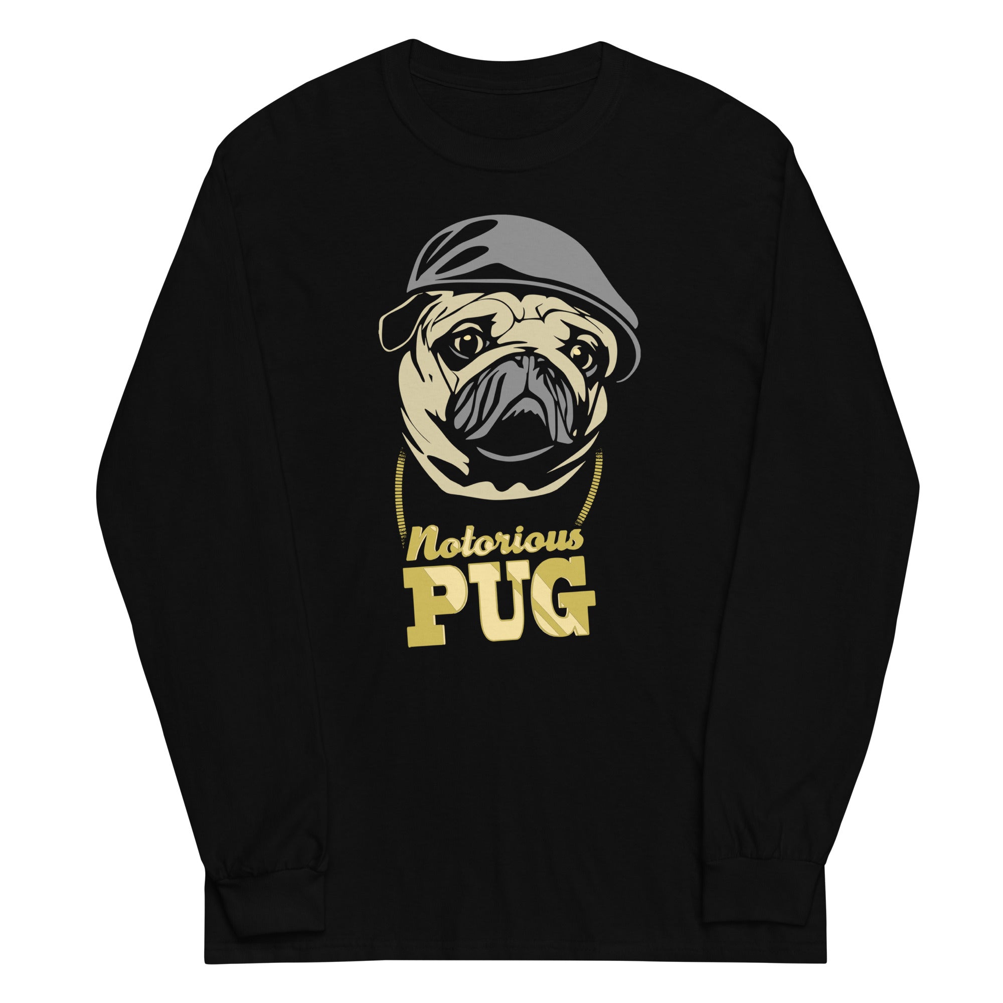 Notorious PUG Unisex Long Sleeve Tee Hoodie, Sweatshirt | CoreVibeTees.com (Image 1)