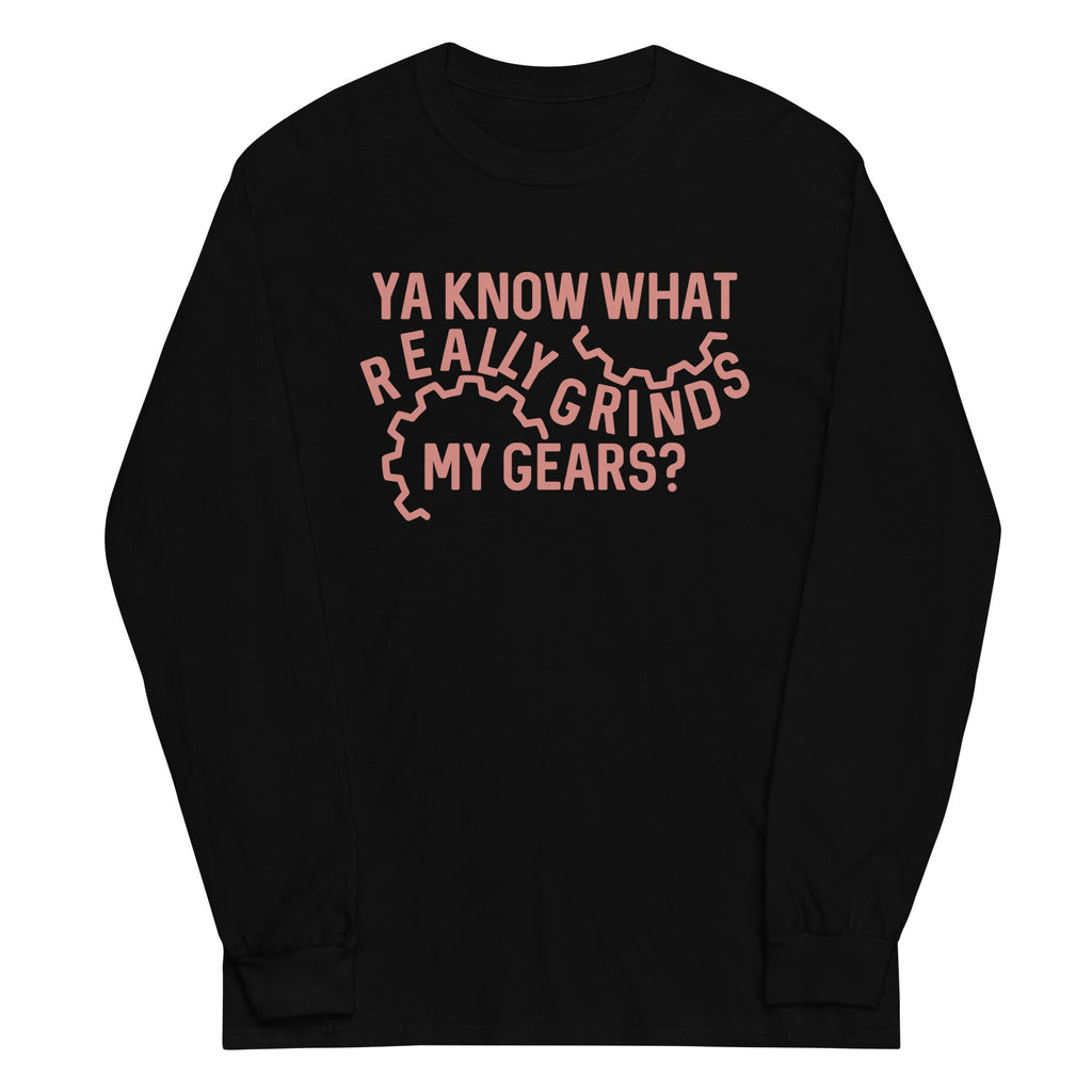 Grinds My Gears Unisex Long Sleeve Tee Hoodie, Sweatshirt | CoreVibeTees.com (Image 2)