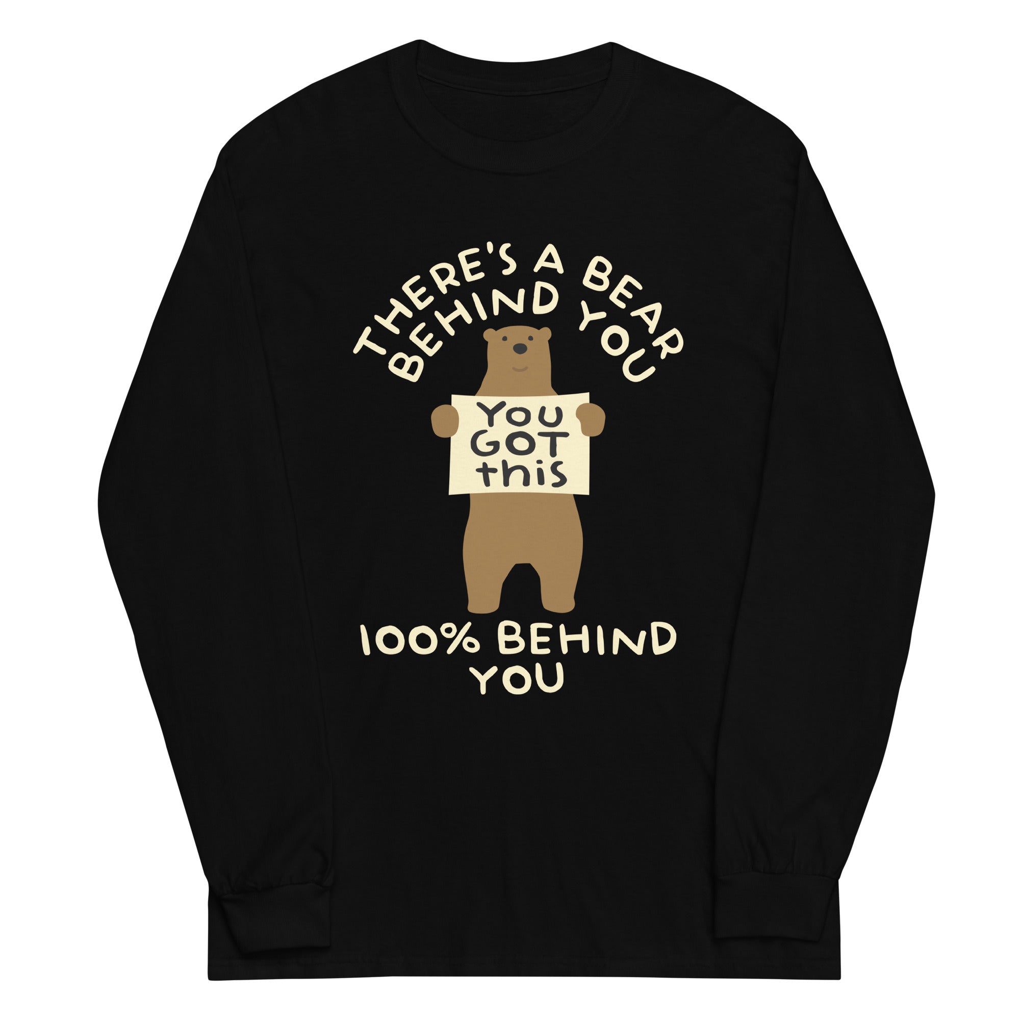 There's A Bear Behind You, 100% Behind You Unisex Long Sleeve Tee Hoodie, Sweatshirt | CoreVibeTees.com (Image 2)