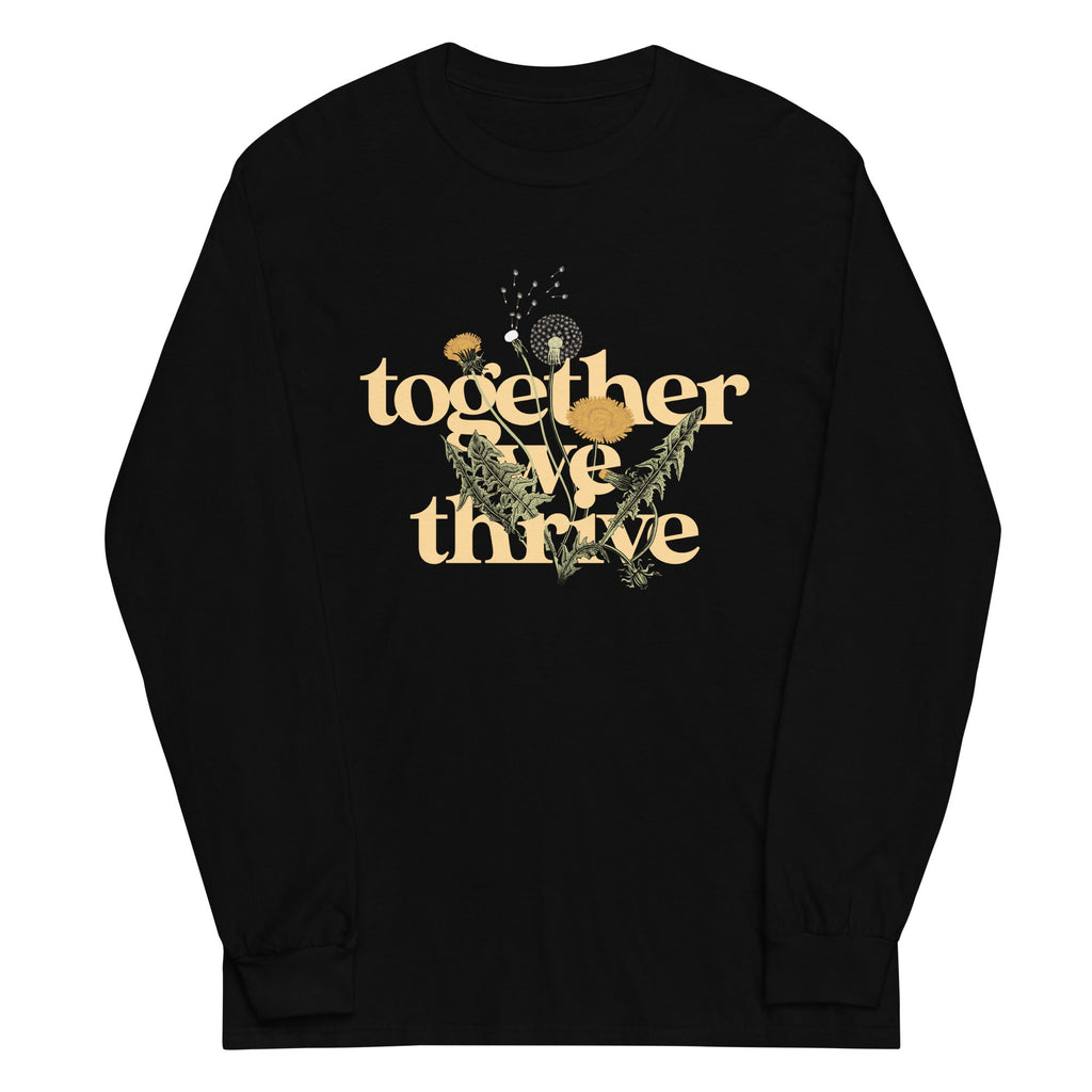 Together We Thrive Unisex Long Sleeve Tee Hoodie, Sweatshirt | CoreVibeTees.com (Image 1)