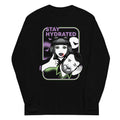 Stay Hydrated Unisex Long Sleeve Tee Hoodie, Sweatshirt | CoreVibeTees.com (Image 1)