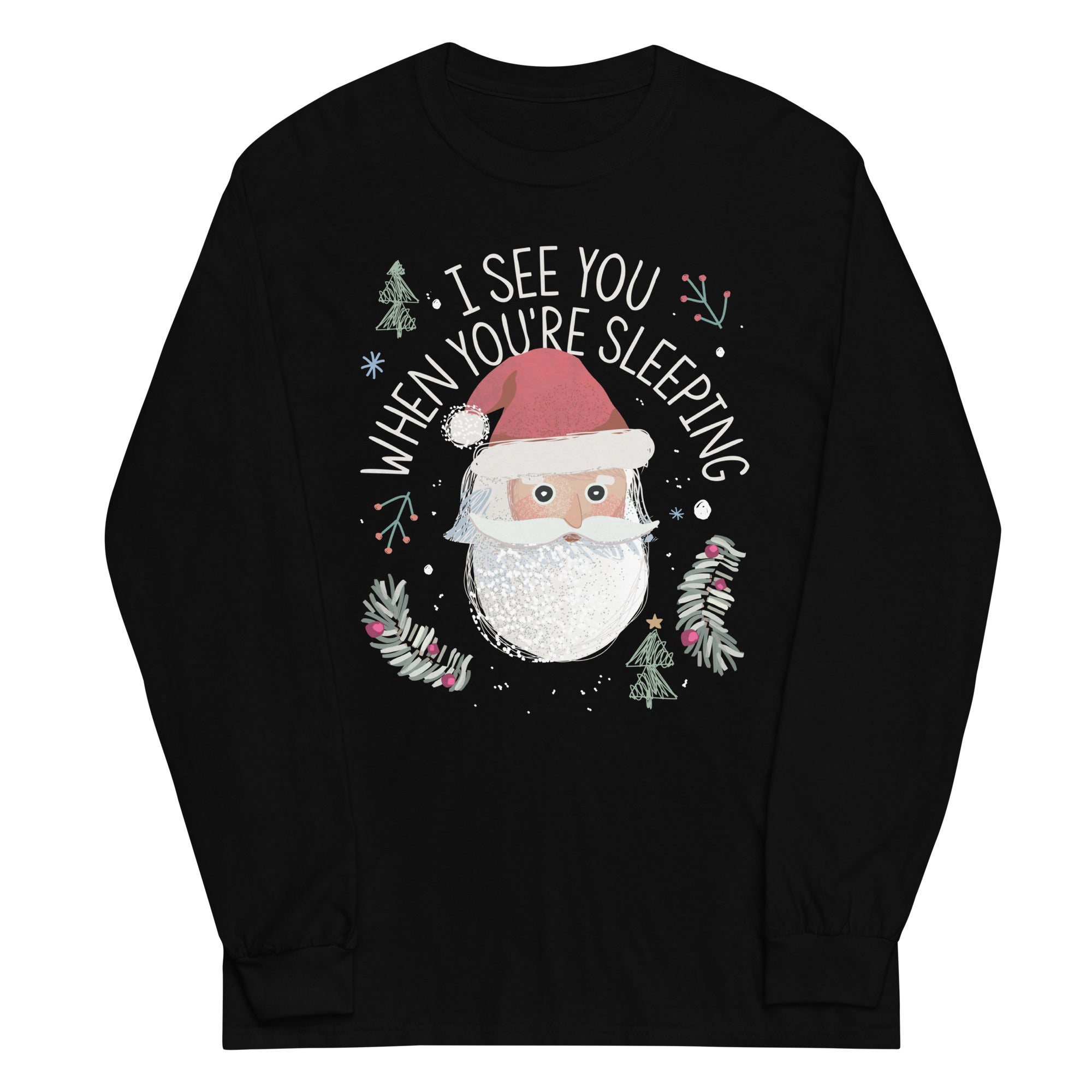 I See You When You're Sleeping Unisex Long Sleeve Tee Hoodie, Sweatshirt | CoreVibeTees.com (Image 1)