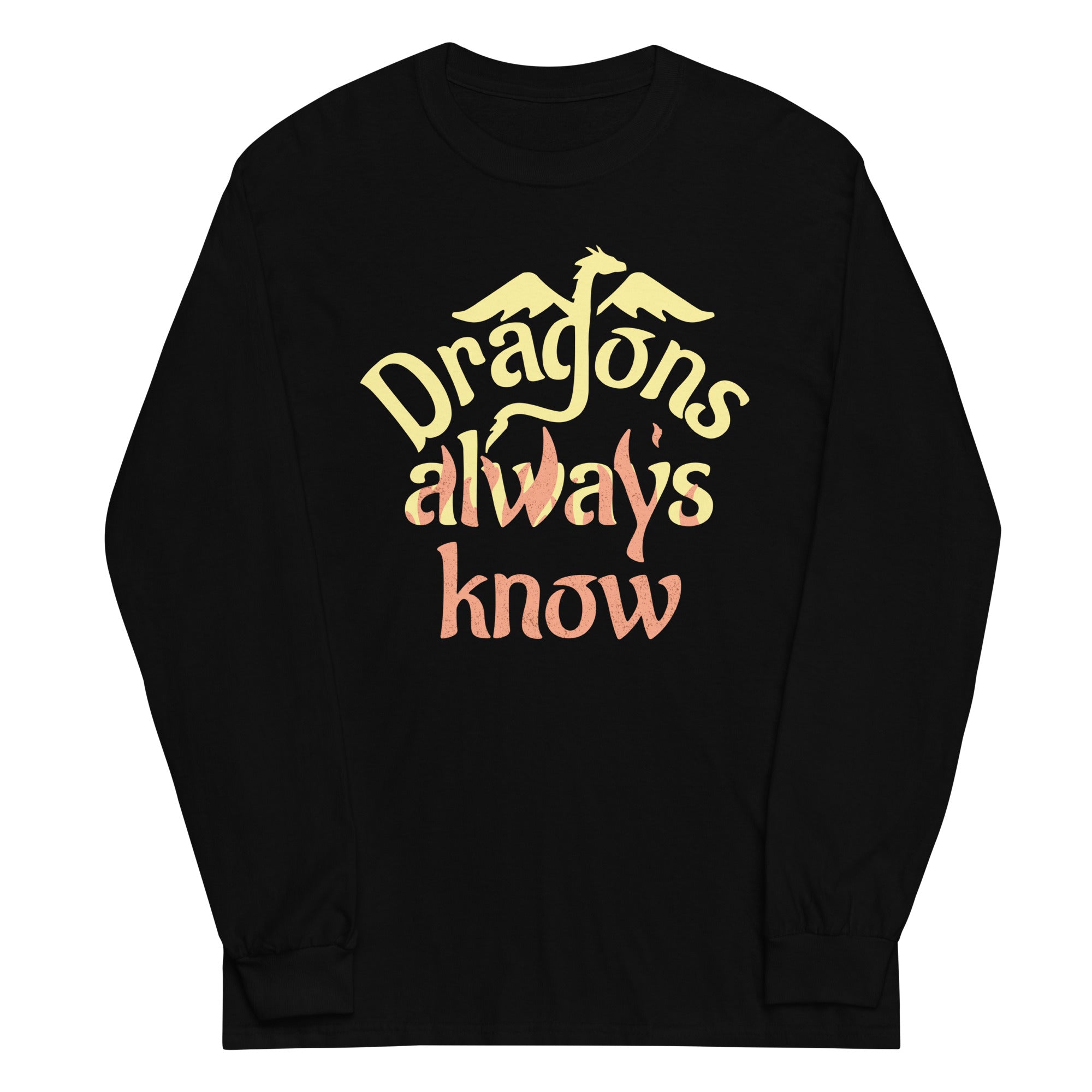Dragons Always Know Unisex Long Sleeve Tee Hoodie, Sweatshirt | CoreVibeTees.com (Image 2)