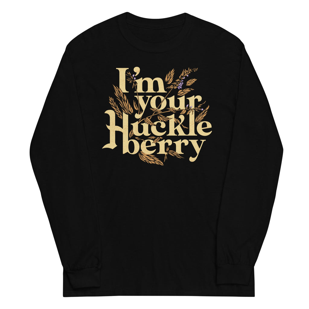 I'm Your Huckleberry Unisex Long Sleeve Tee Hoodie, Sweatshirt | CoreVibeTees.com (Image 1)