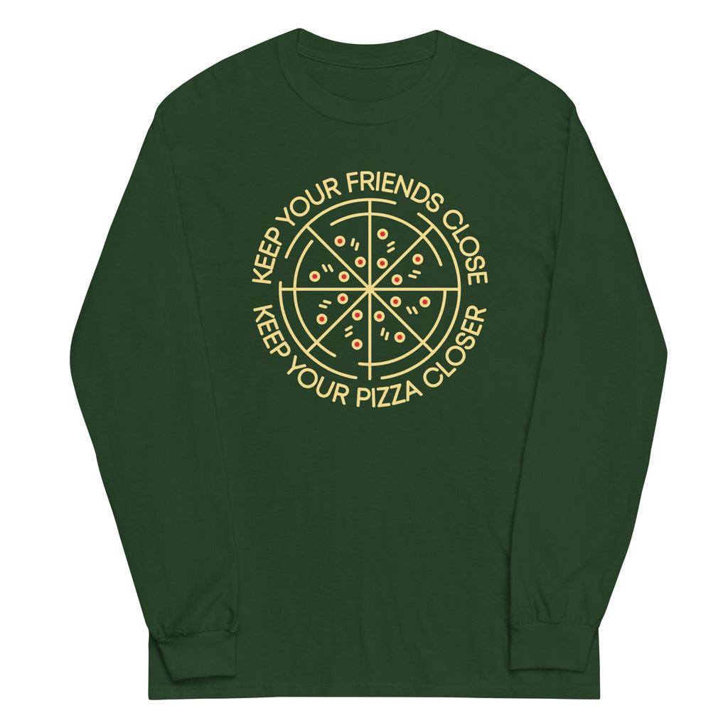 Keep Your Pizza Closer Unisex Long Sleeve Tee Hoodie, Sweatshirt | CoreVibeTees.com (Image 3)