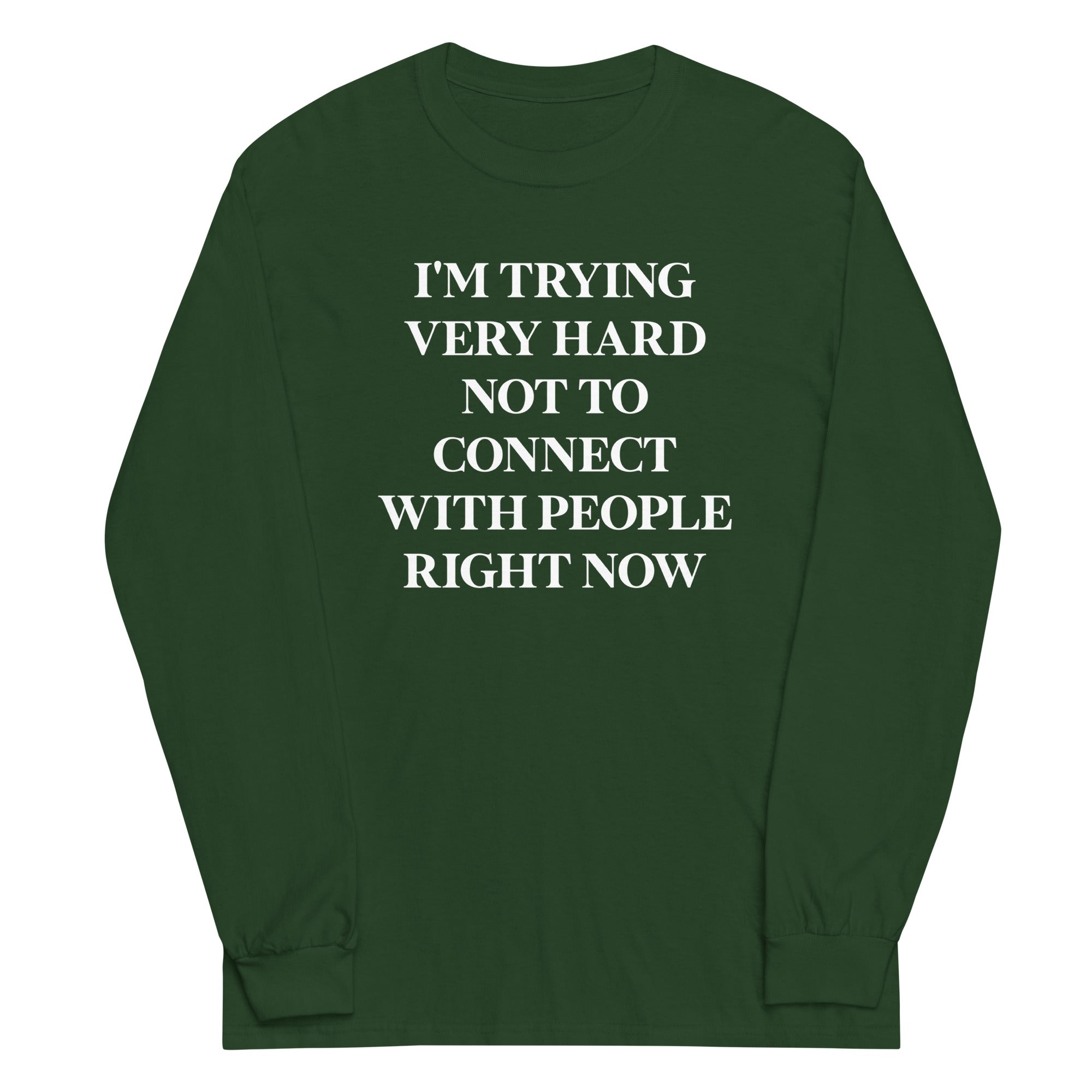 Trying Very Hard Not To Connect Unisex Long Sleeve Tee Hoodie, Sweatshirt | CoreVibeTees.com (Image 4)