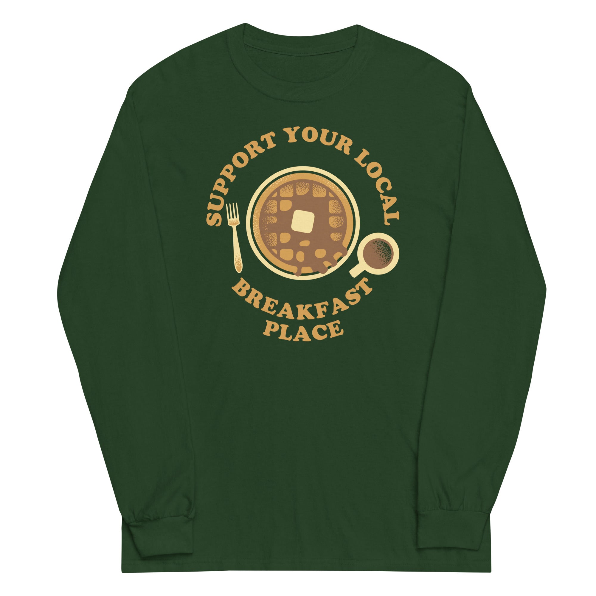 Support Your Local Breakfast Place Unisex Long Sleeve Tee Hoodie, Sweatshirt | CoreVibeTees.com (Image 3)