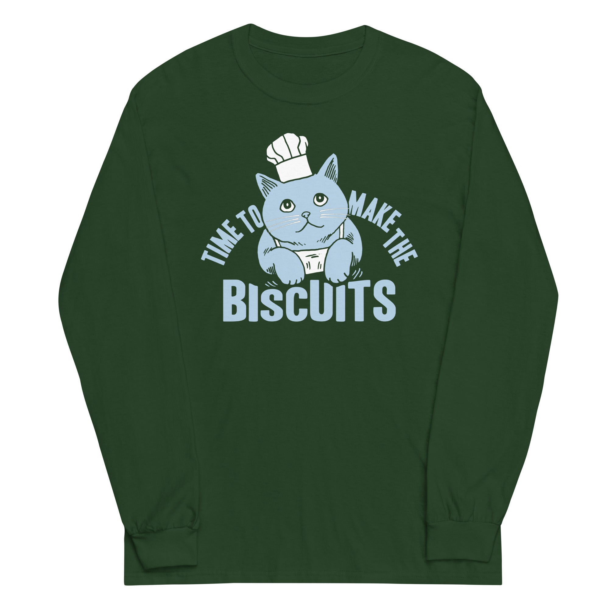Time To Make The Biscuits Unisex Long Sleeve Tee Hoodie, Sweatshirt | CoreVibeTees.com (Image 4)
