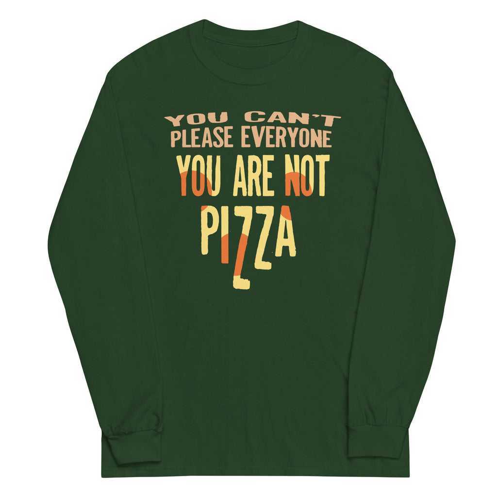 You Are Not Pizza Unisex Long Sleeve Tee Hoodie, Sweatshirt | CoreVibeTees.com (Image 4)