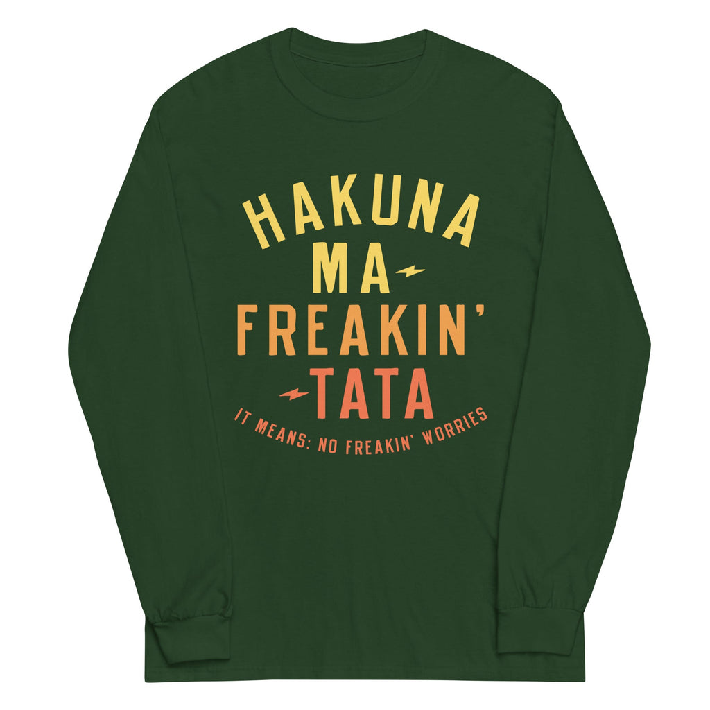 Hakuna Ma-Freakin-Tata Unisex Long Sleeve Tee Hoodie, Sweatshirt | CoreVibeTees.com (Image 3)
