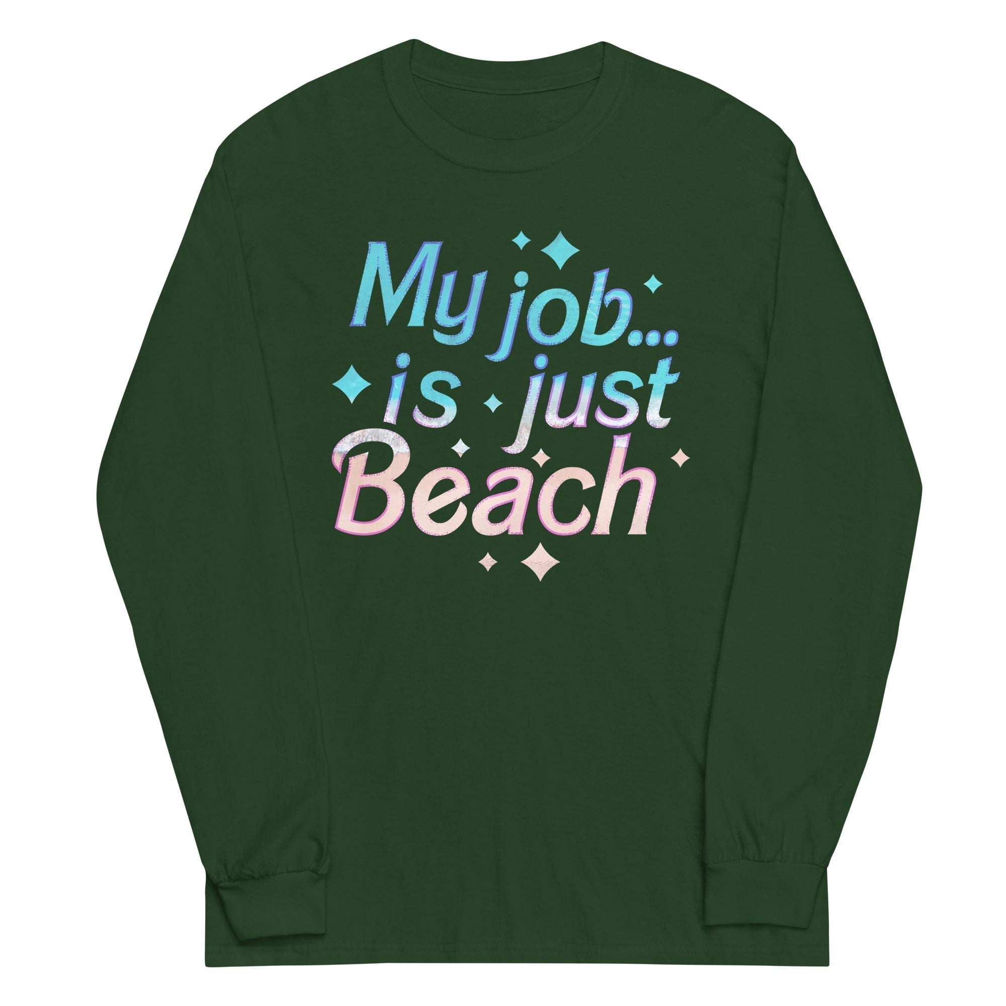 My Job Is Just Beach Unisex Long Sleeve Tee Hoodie, Sweatshirt | CoreVibeTees.com (Image 5)