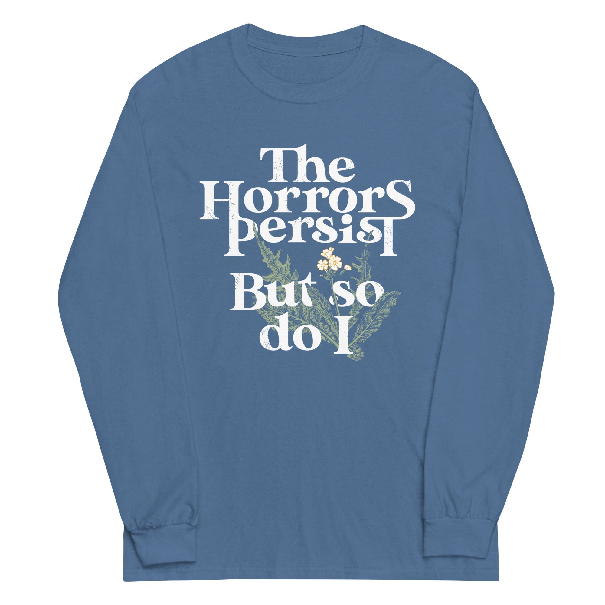 The Horrors Persist But So Do I Unisex Long Sleeve Tee Hoodie, Sweatshirt | CoreVibeTees.com (Image 5)