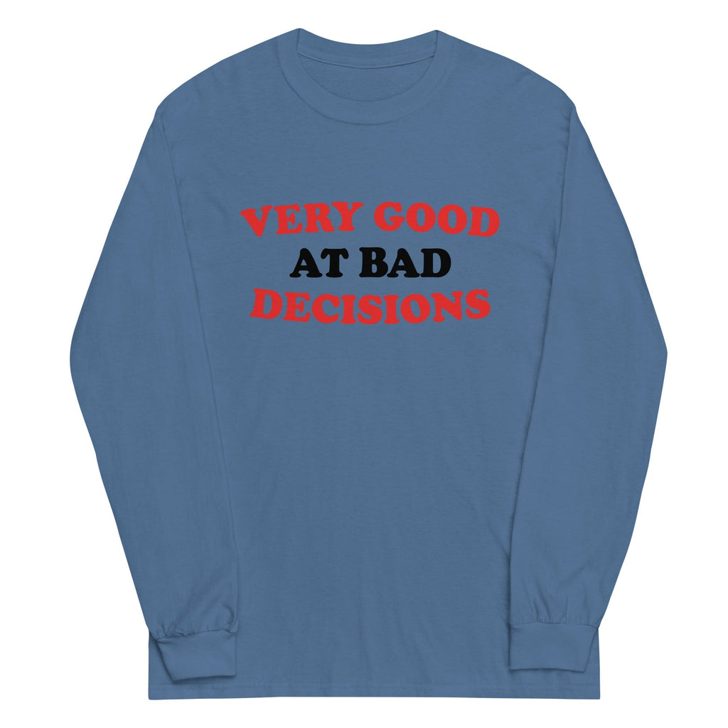 Very Good At Bad Decisions Unisex Long Sleeve Tee Hoodie, Sweatshirt | CoreVibeTees.com (Image 2)