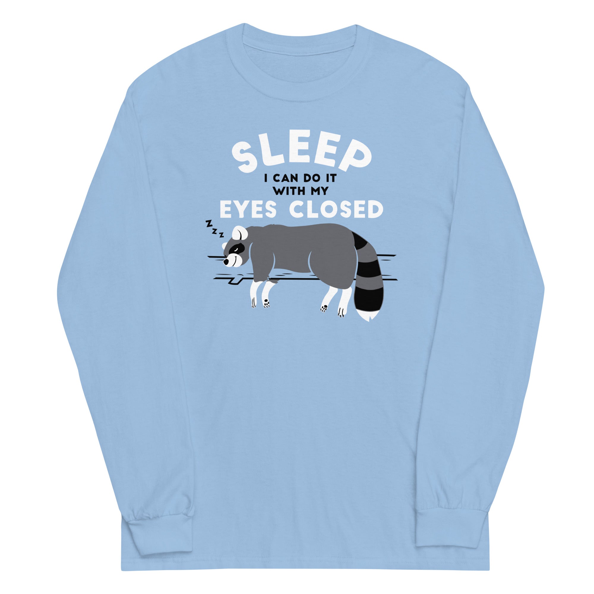 Sleep I Can Do It With My Eyes Closed Unisex Long Sleeve Tee Hoodie, Sweatshirt | CoreVibeTees.com (Image 4)