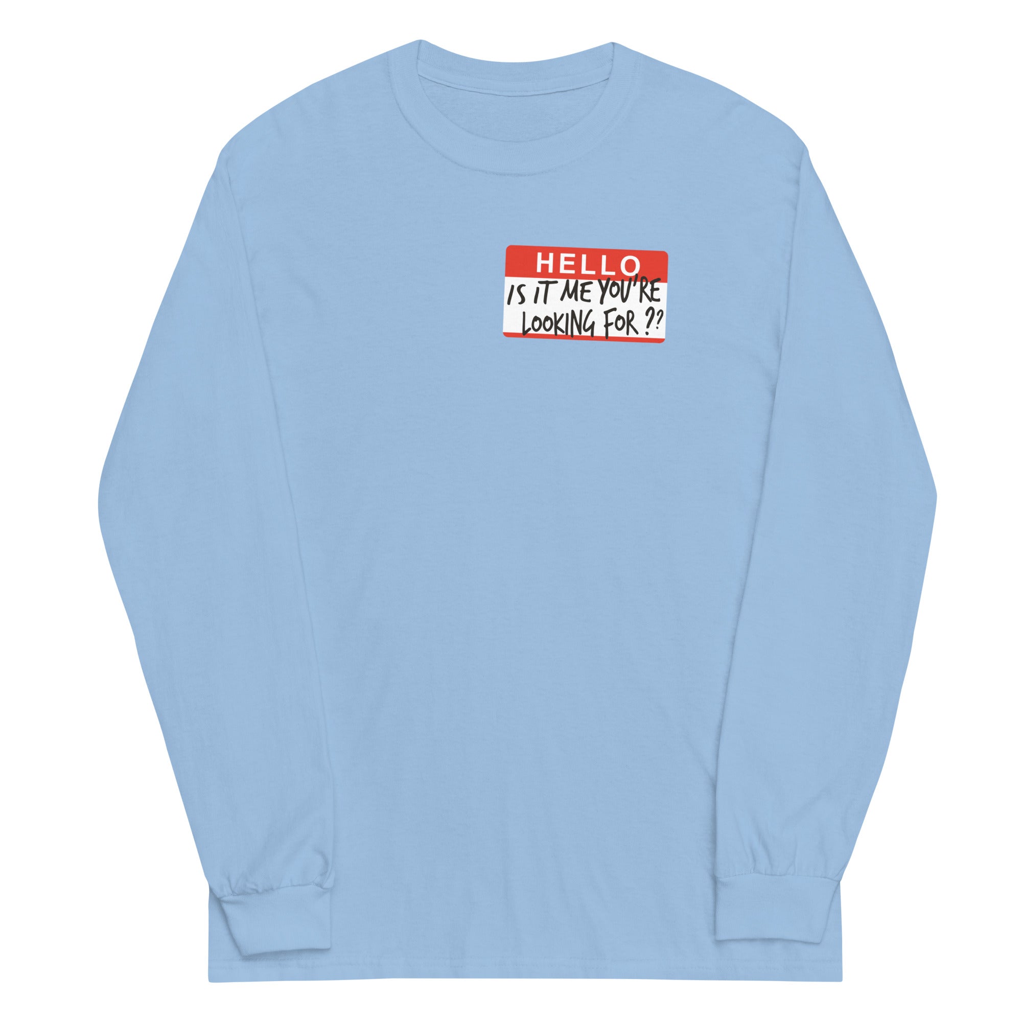 Hello, Is It Me You're Looking For? Unisex Long Sleeve Tee Hoodie, Sweatshirt | CoreVibeTees.com (Image 3)
