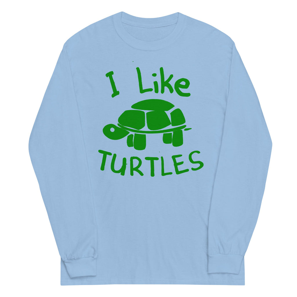 I Like Turtles Unisex Long Sleeve Tee Hoodie, Sweatshirt | CoreVibeTees.com (Image 1)