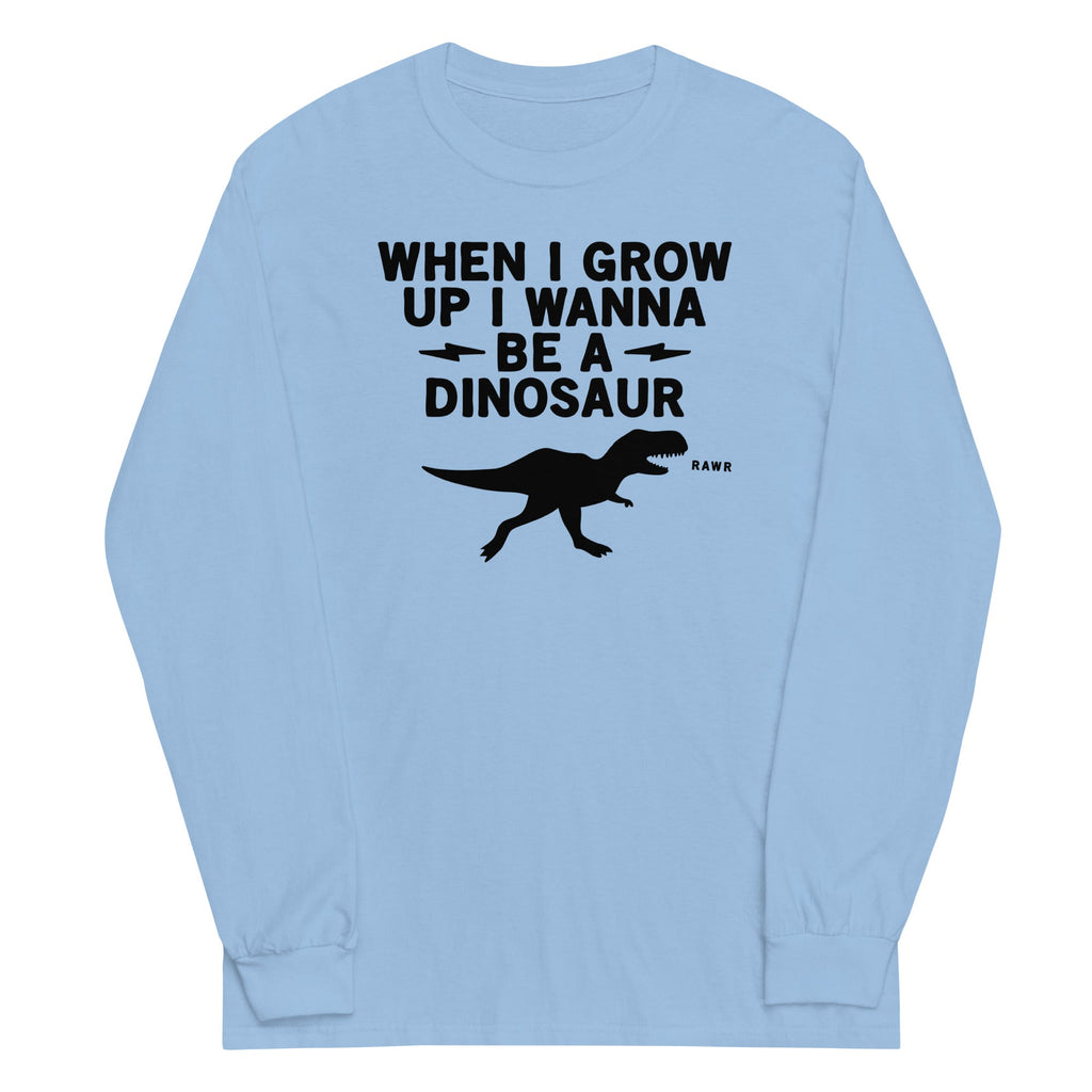 When I Grow Up I Wanna Be A Dinosaur Unisex Long Sleeve Tee Hoodie, Sweatshirt | CoreVibeTees.com (Image 2)
